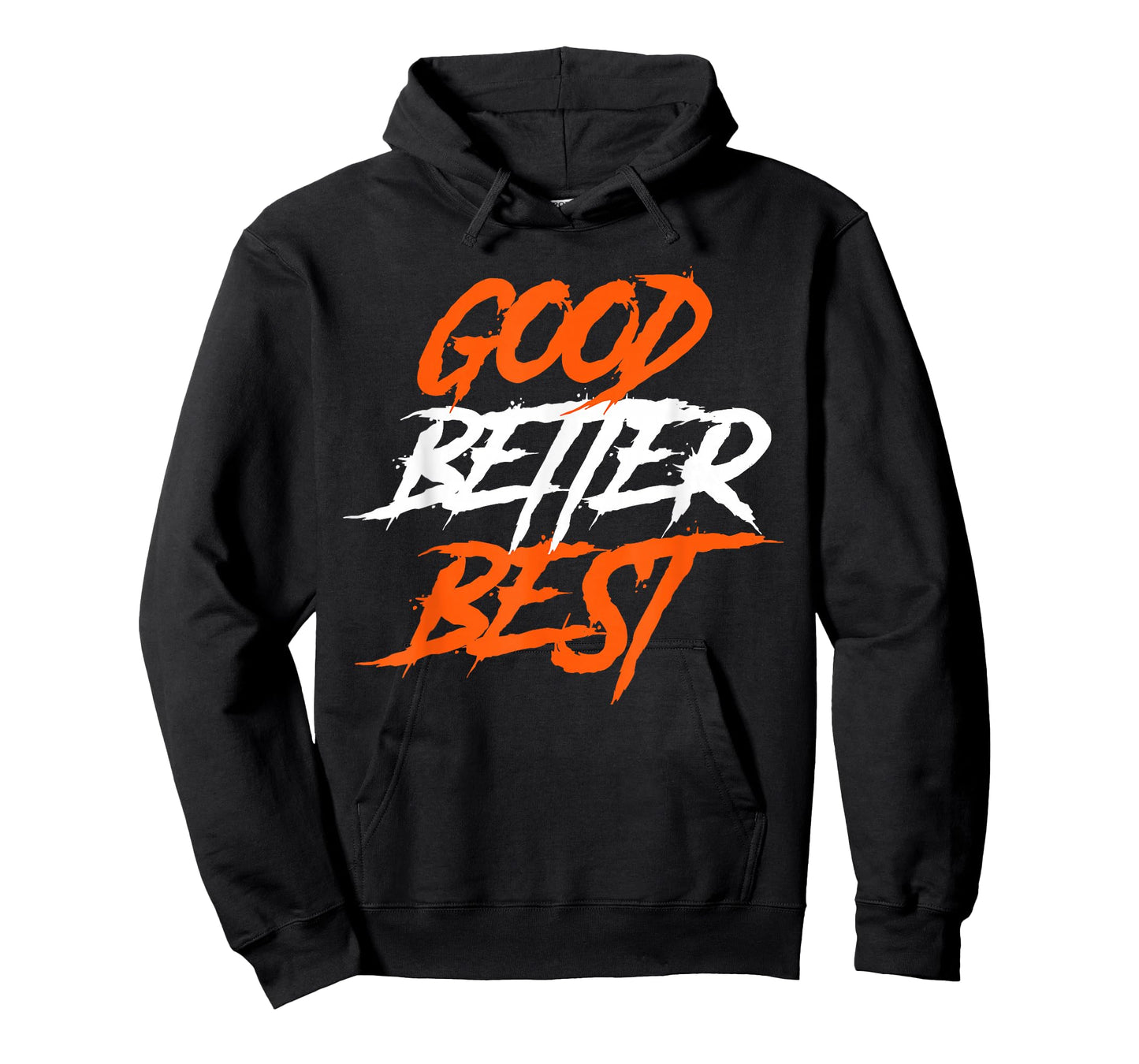 Good Better Best T-Shirt