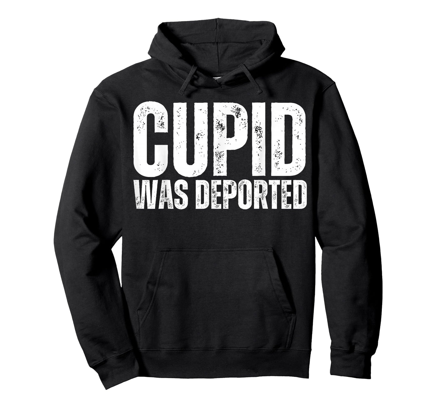 Cupid was Deported Funny Anti Valentines Day 14 February T-Shirt