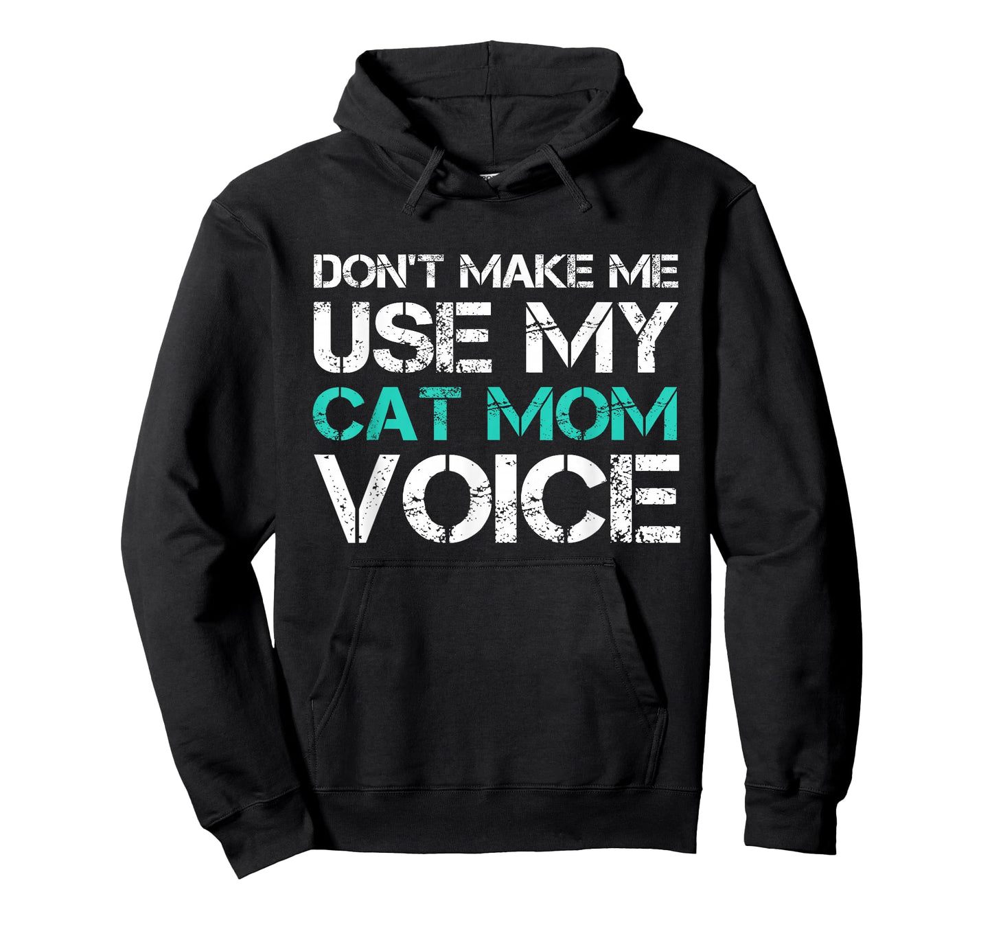 Dont Make Me Use My Cat Mom Voice T-Shirt
