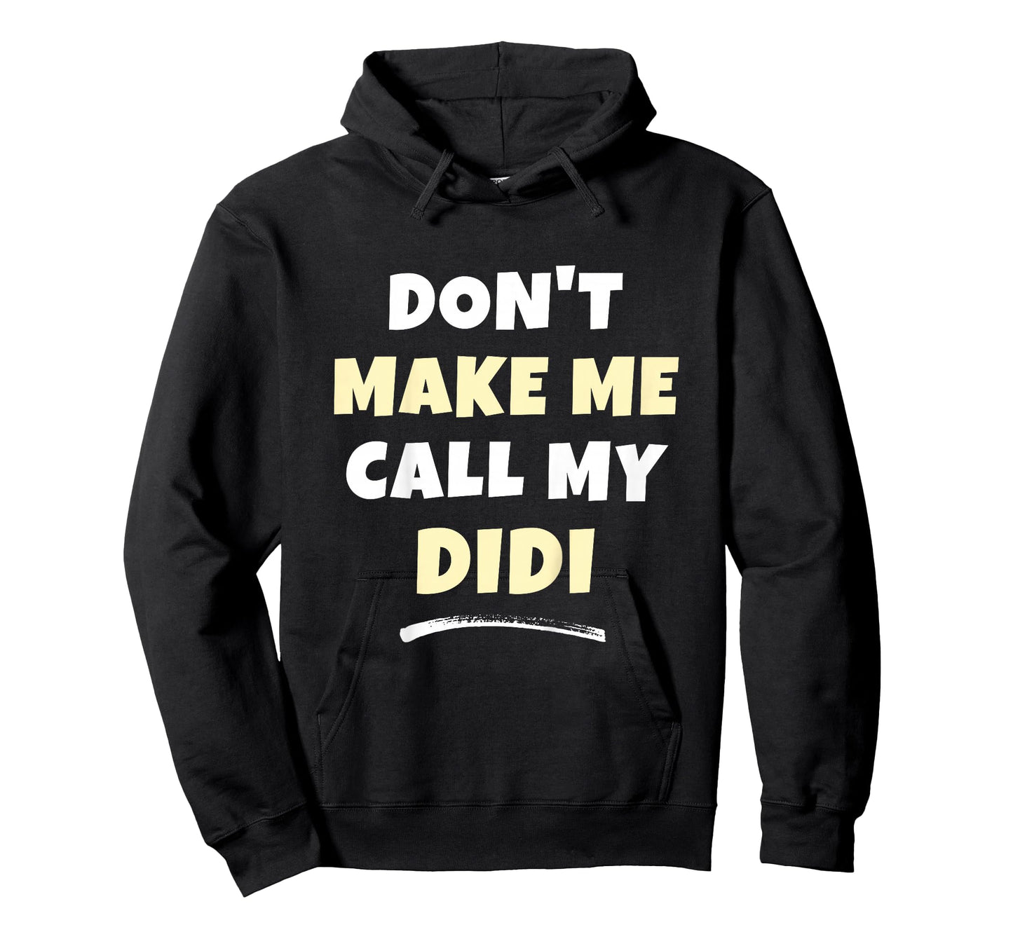 Kids Don't Make Me Call My Didi Kids Grandkids Funny T-Shirt