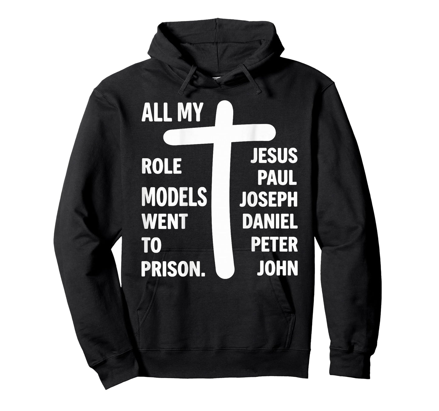 All My Role Models Went to Prison Jesus Bible (on Back) T-Shirt