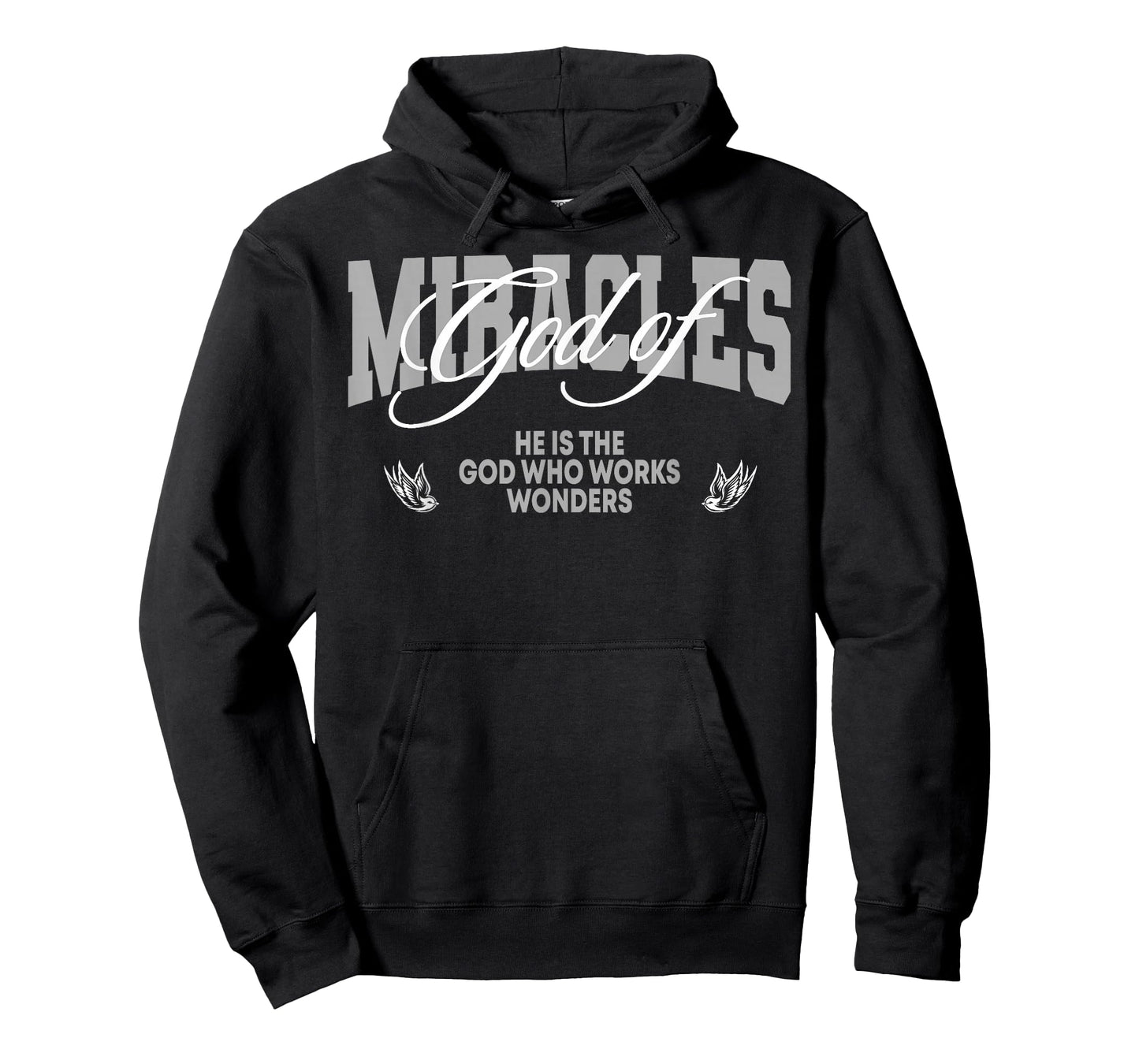 God of Miracles He is The God Who Works Wonders Christian T-Shirt