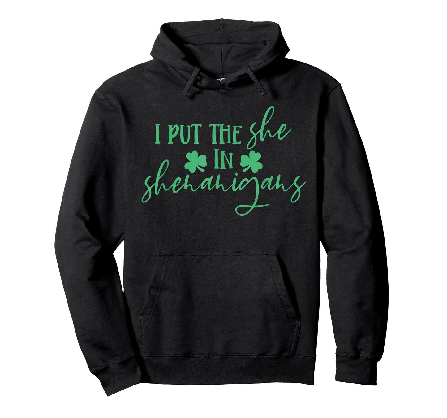 I Put The She in Shenanigans, Irish Humor, St Patrick's Day T-Shirt
