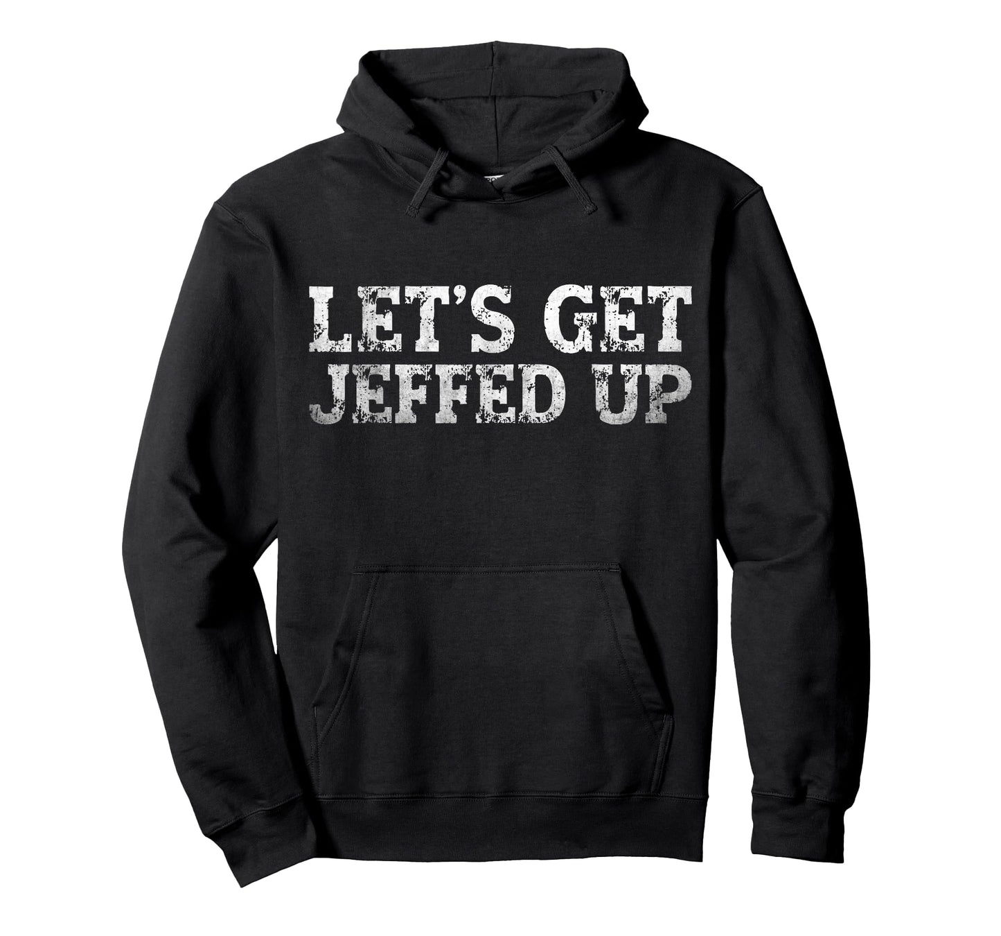 Let’s Get Jeffed Up Funny Party Drinking Joke Mens Womens T-Shirt