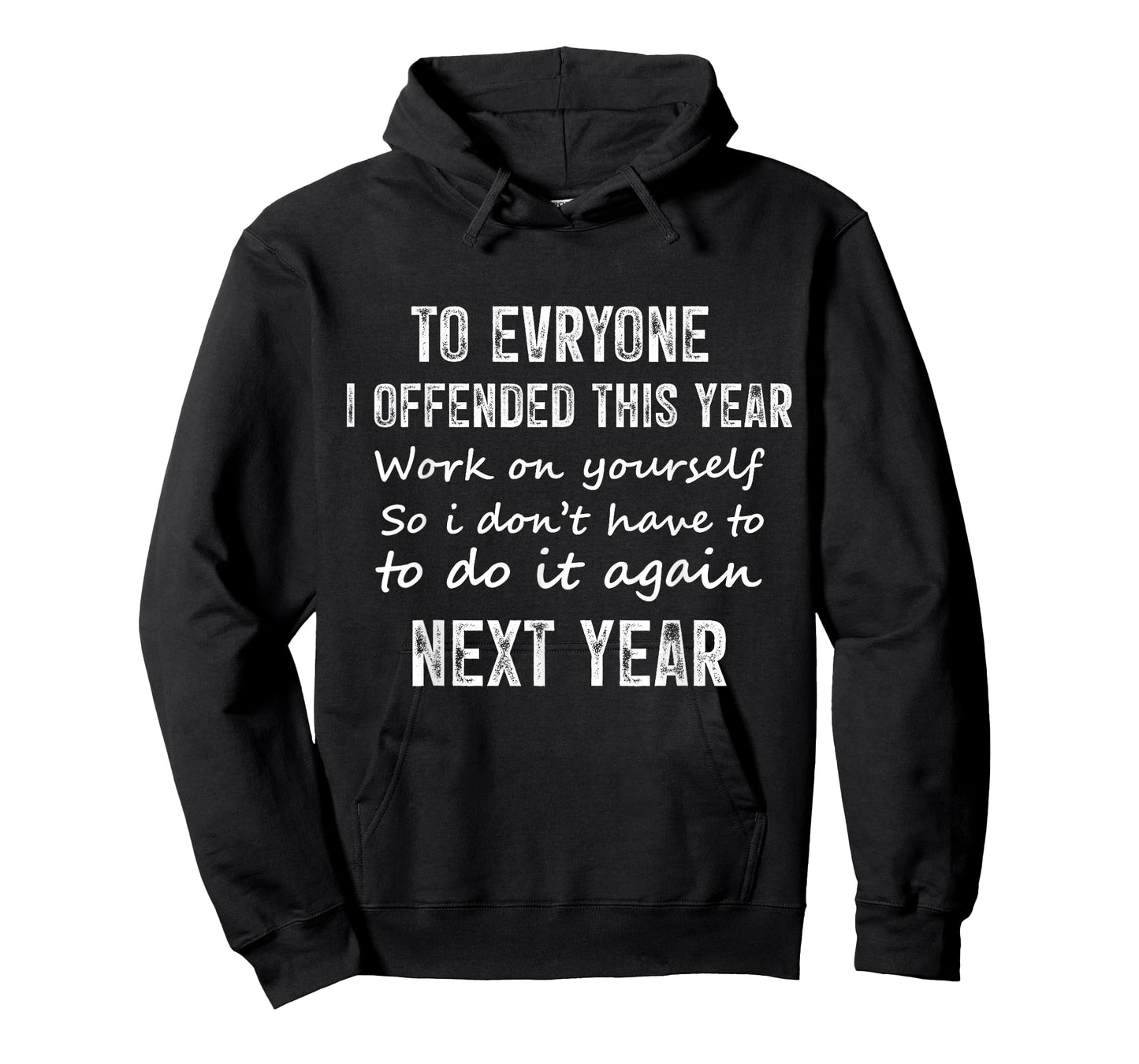 If I Offended You Work on Yourself Funny New Year T-Shirt