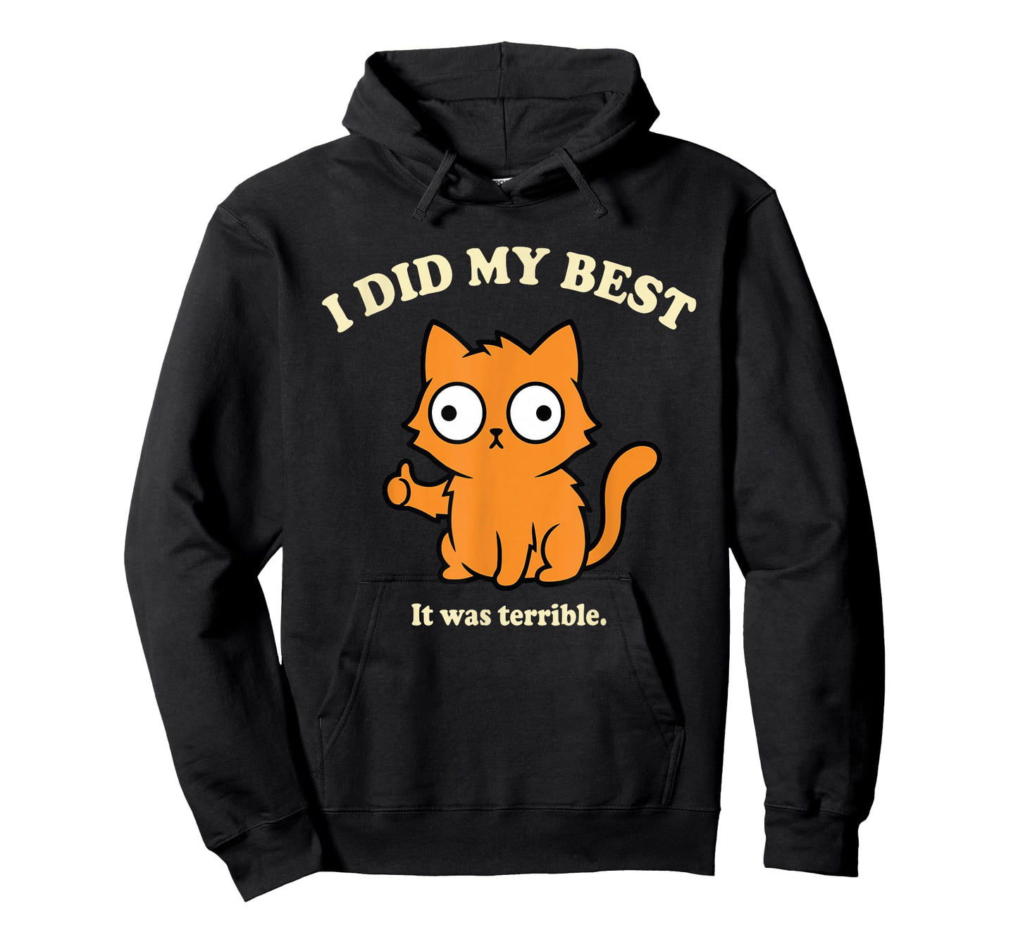 I Did My Best It was Terrible Funny Cat Humor Work Quote T-Shirt