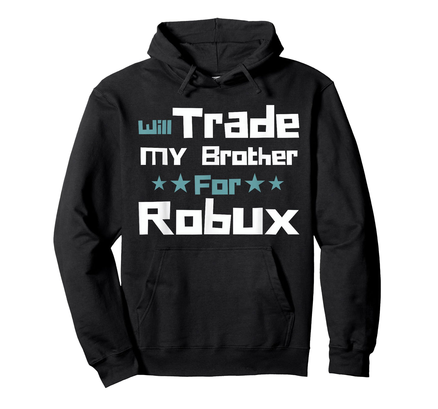 Will Trade My Brother for Robux Funny Gaming Kids T-Shirt