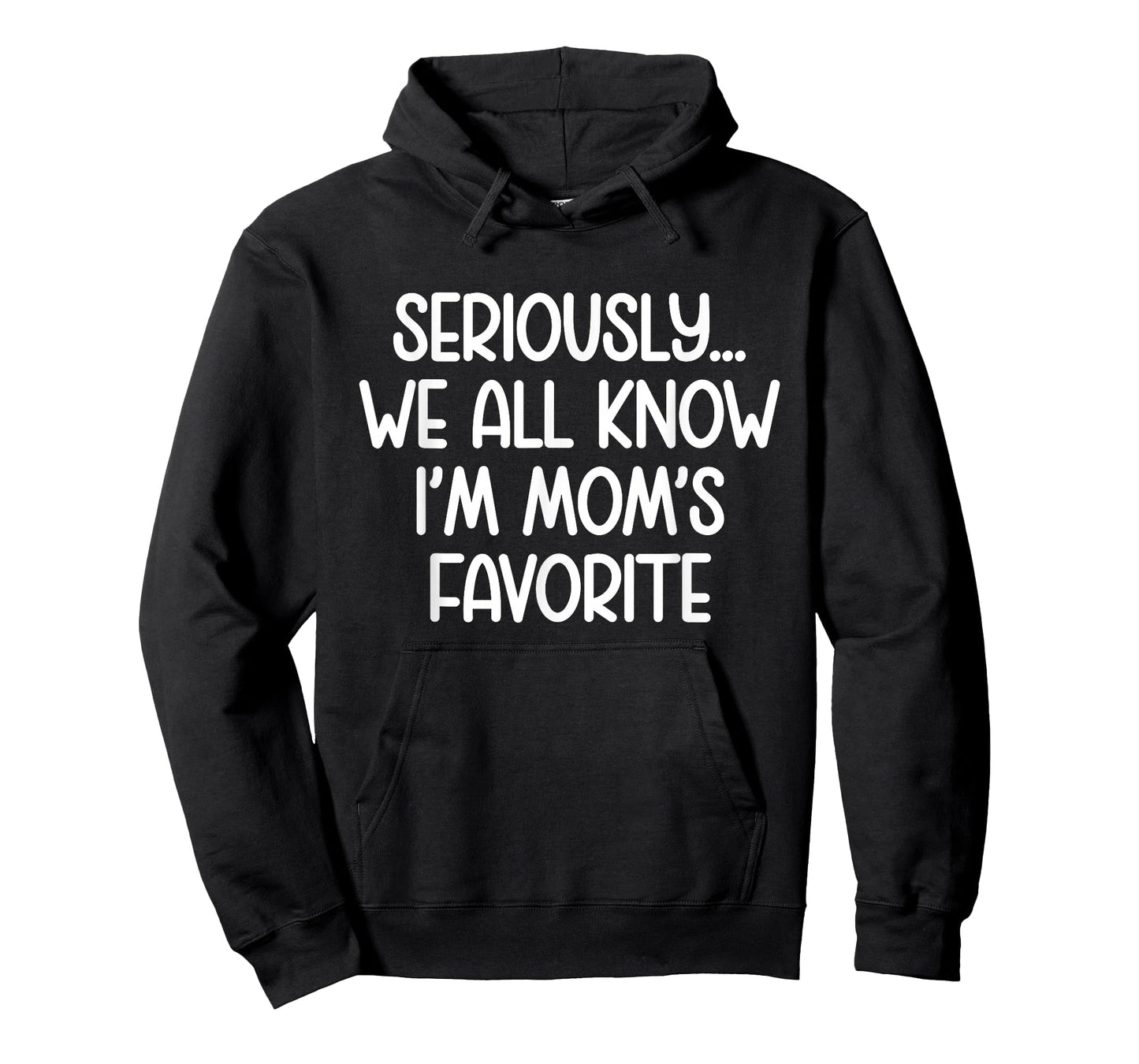I'm Mom's Favorite Child Funny Family Humor Moms Favorite T-Shirt