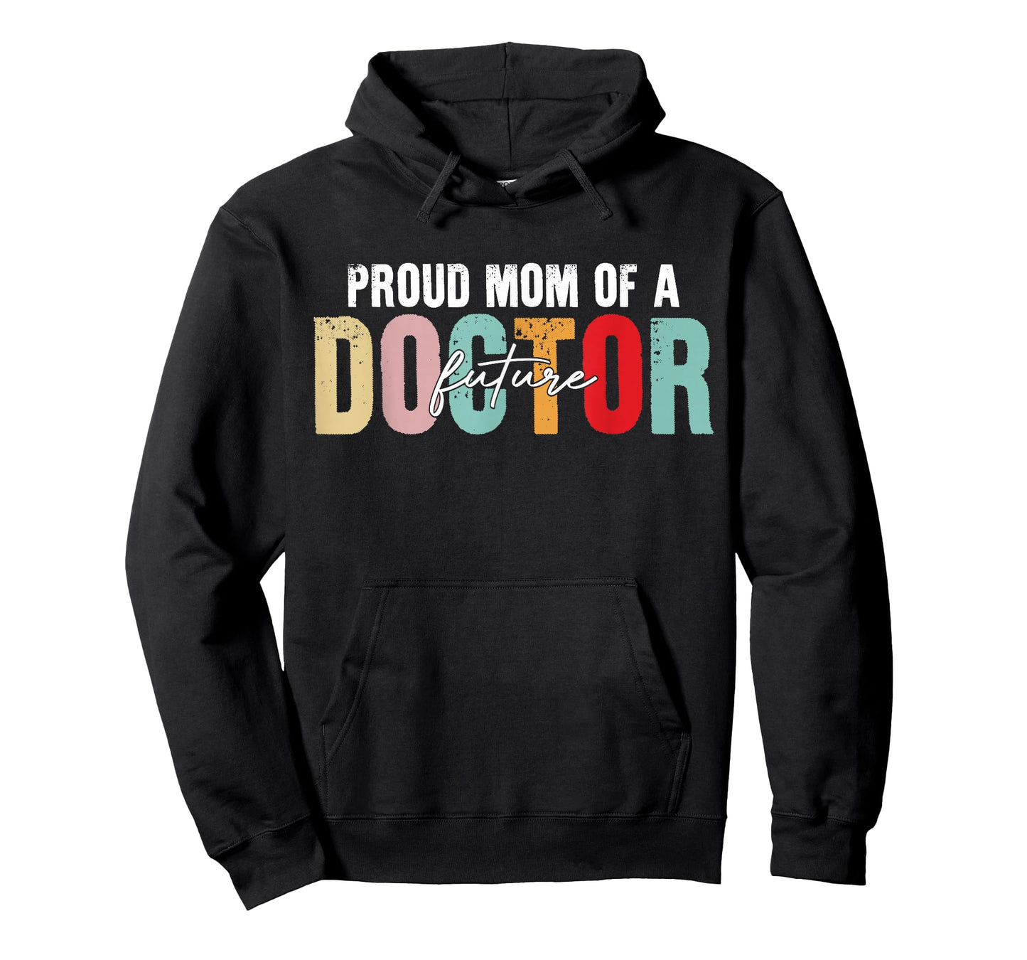 Proud Mom of A Future Doctor - Proud Mother's T-Shirt