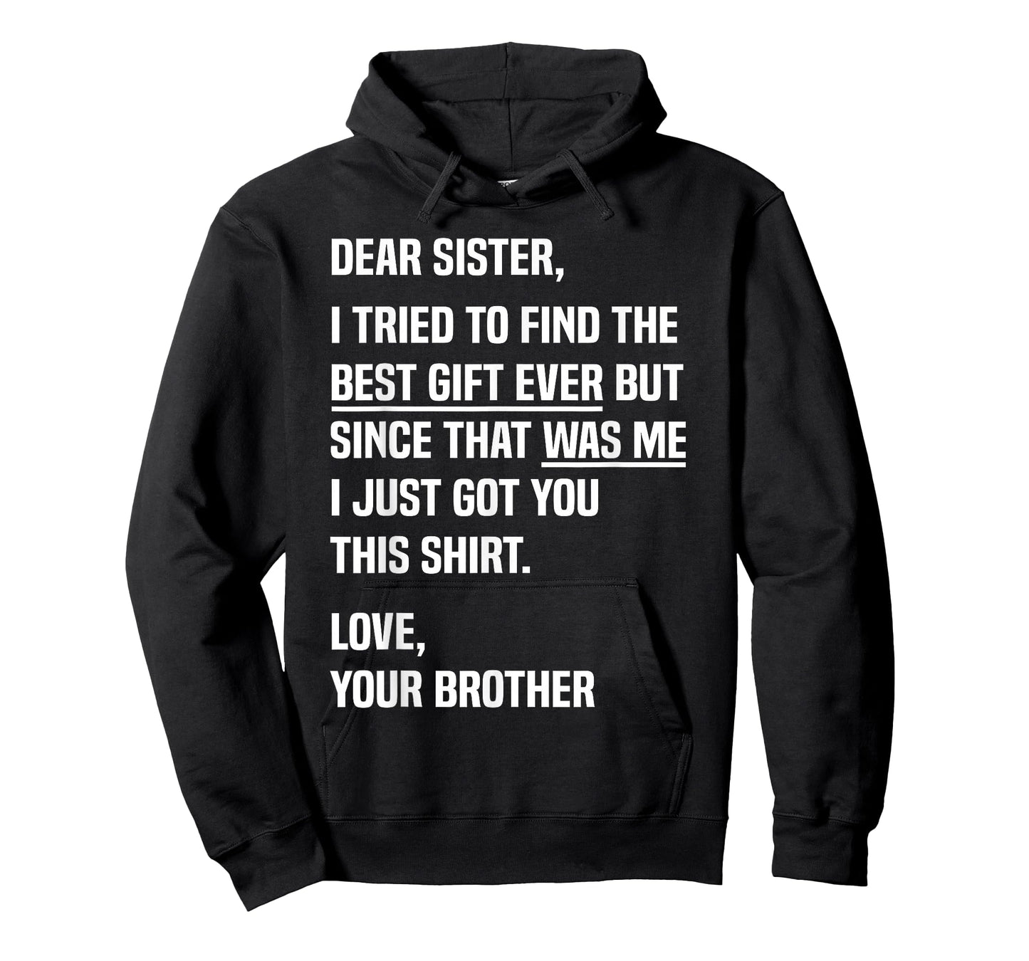 Dear Sister Funny Sibling Humor for Sister from Brother T-Shirt