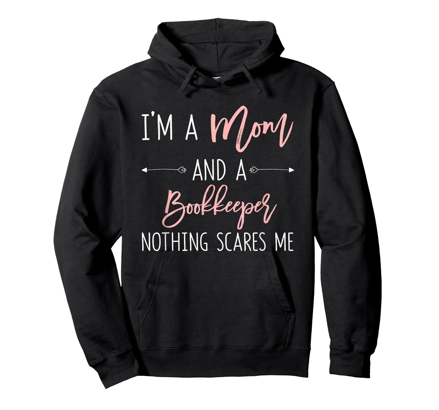 Im A Mom and A Bookkeeper Nothing Scares Me T-Shirt