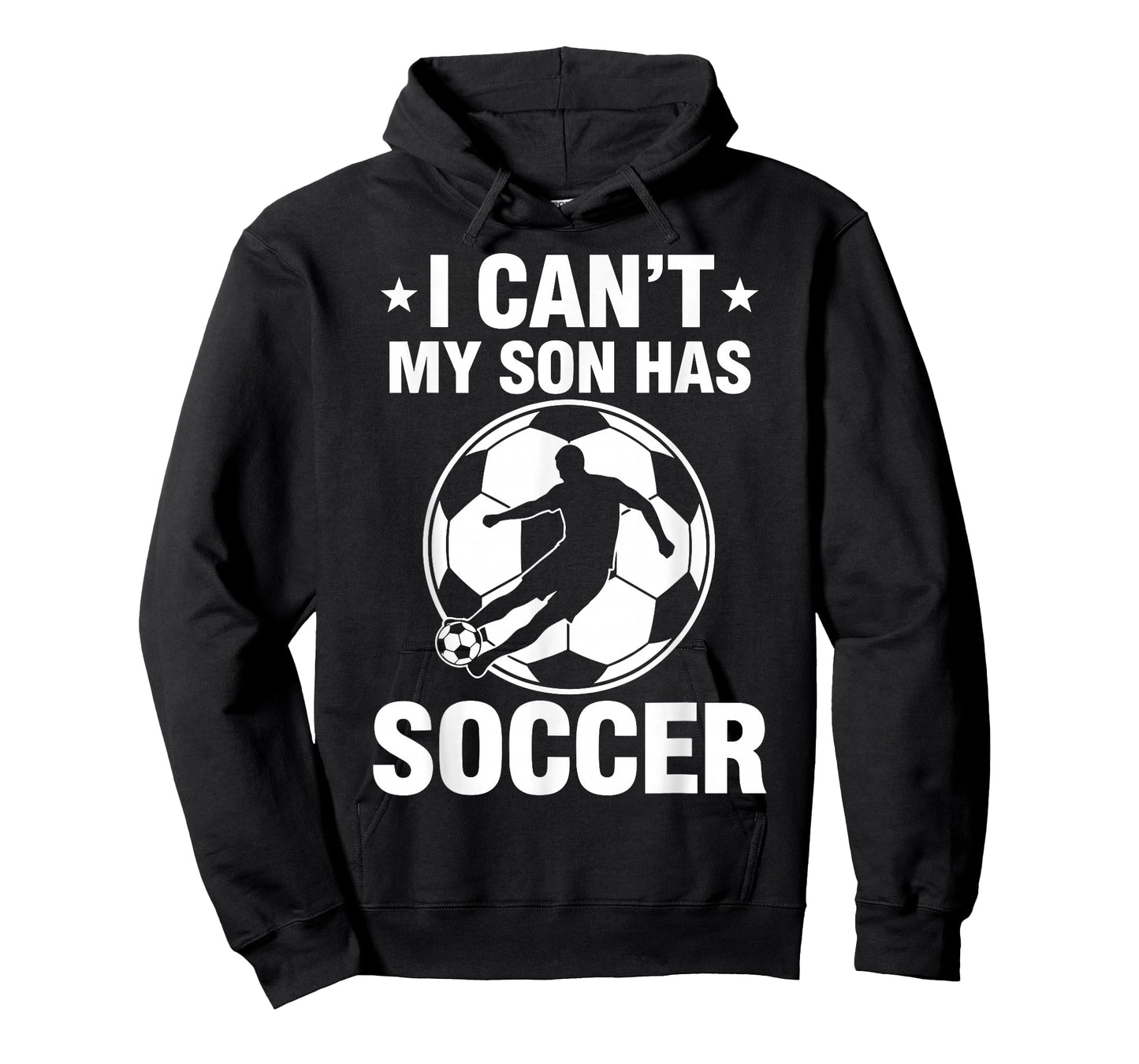 I Can't My Son Has Soccer T-Shirt