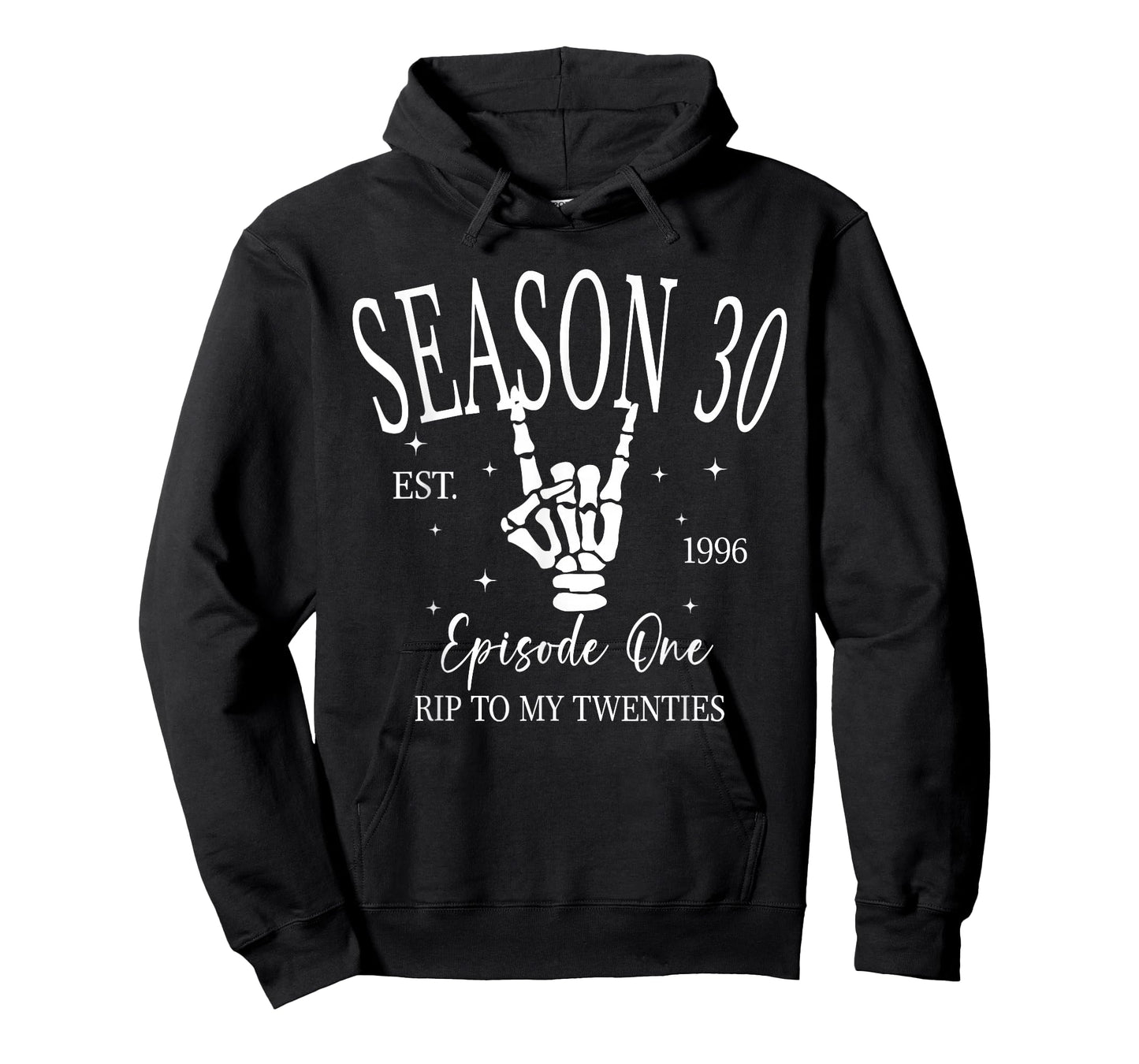 Season 30 Est 1996, Rip to My Twenties, Skeleton Hand T-Shirt