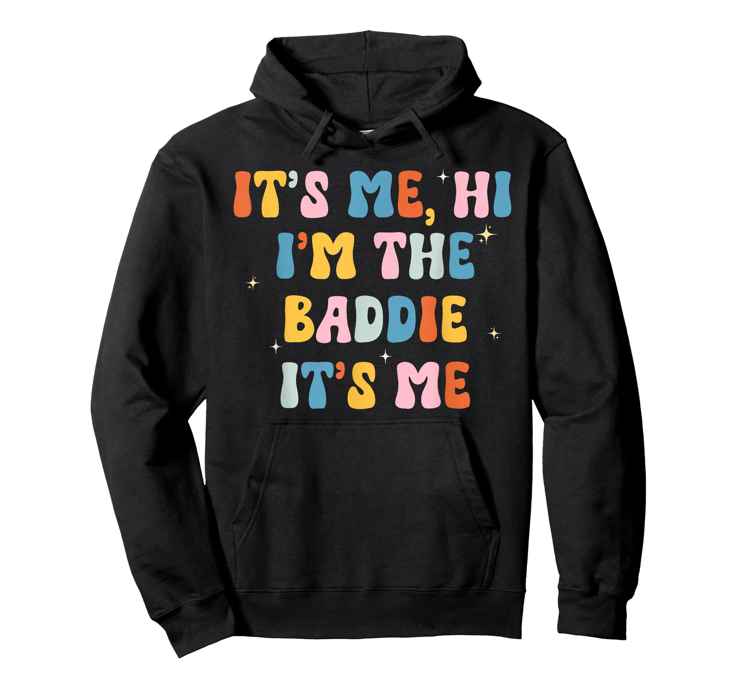 Groovy It's Me Hi I'm The Baddie Funny Women Baddy Girls T-Shirt
