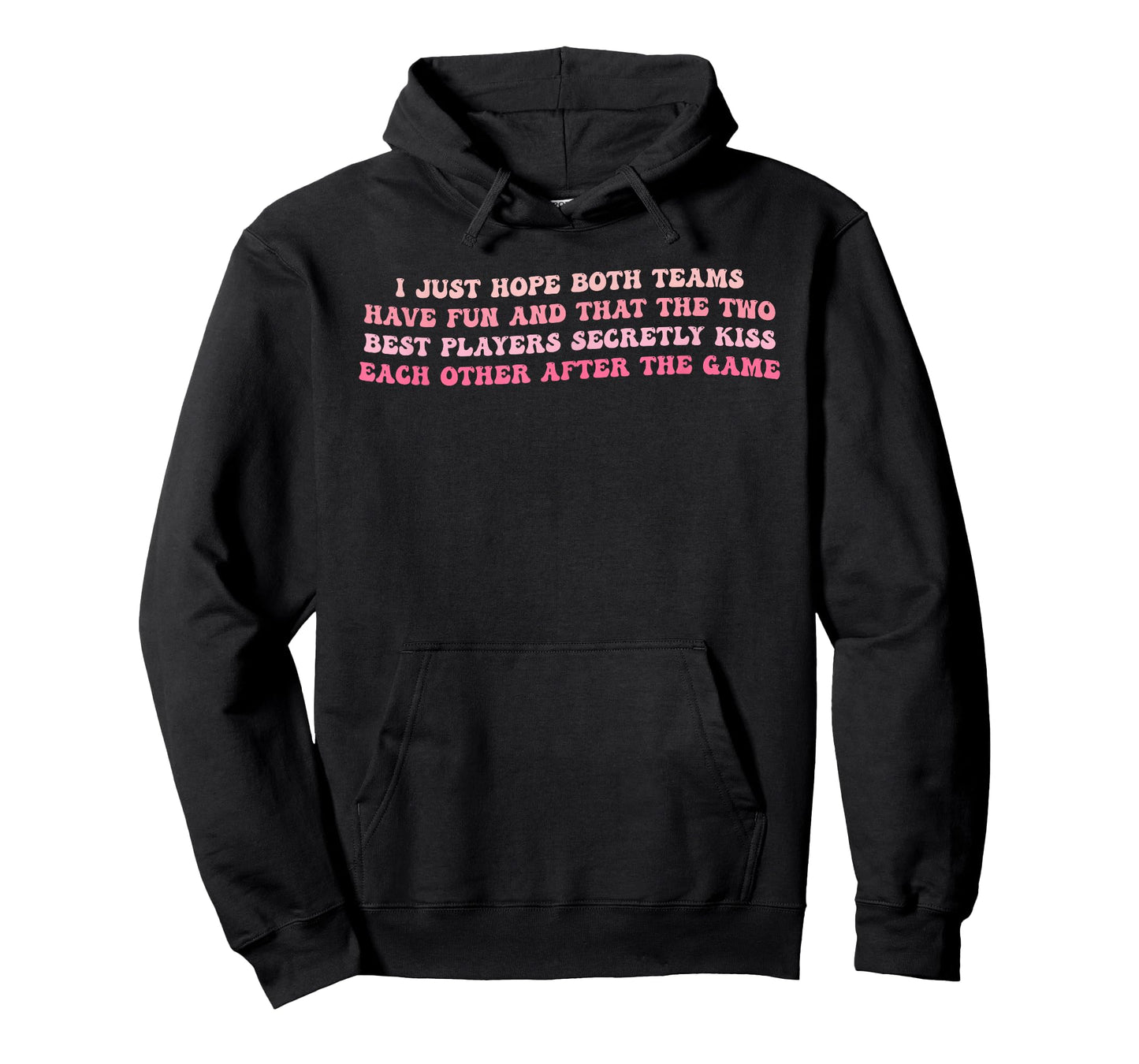 I Just Hope Both Teams Have Fun T-Shirt