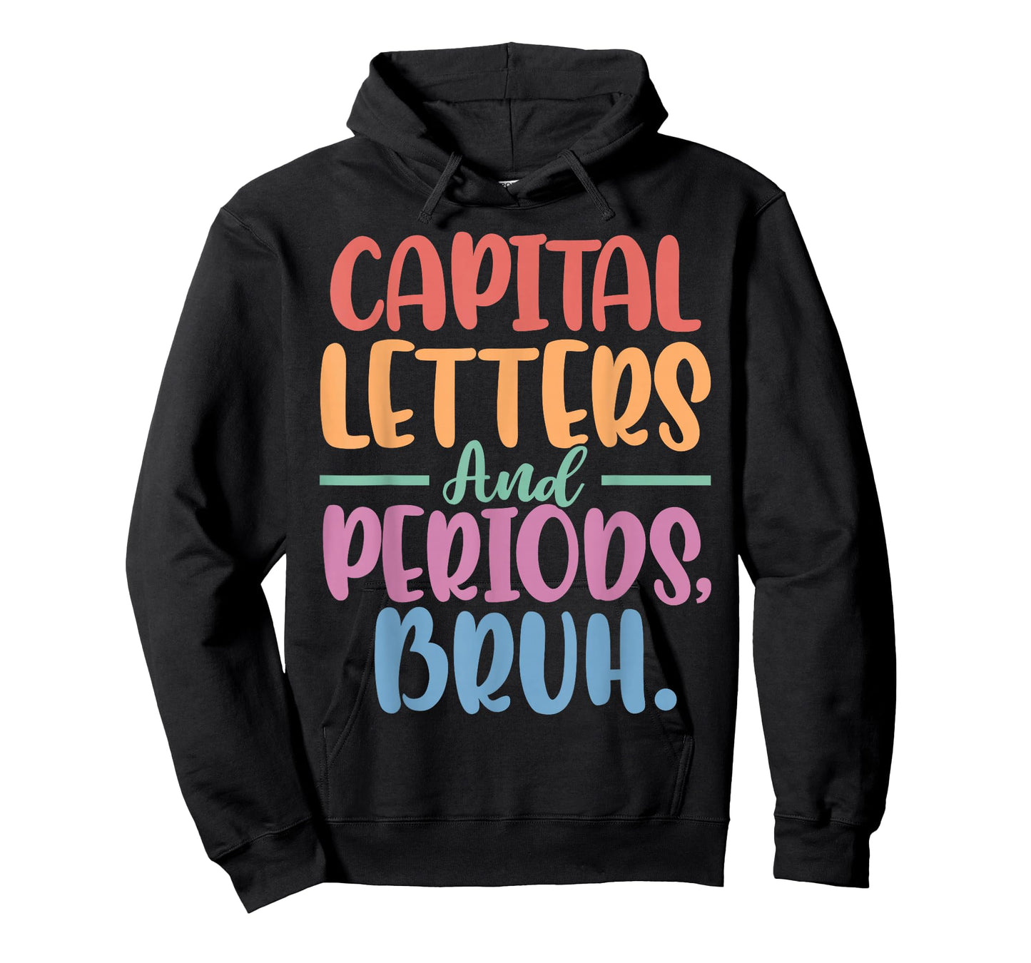 Capital Letters and Periods Bruh English Grammar Teacher T-Shirt
