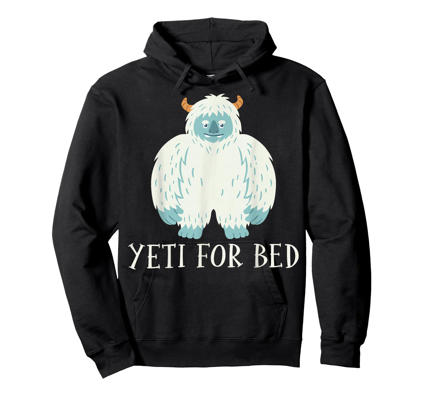 Yeti for Bed - Sasquatch Bigfoot Lover Gifts T-Shirt
