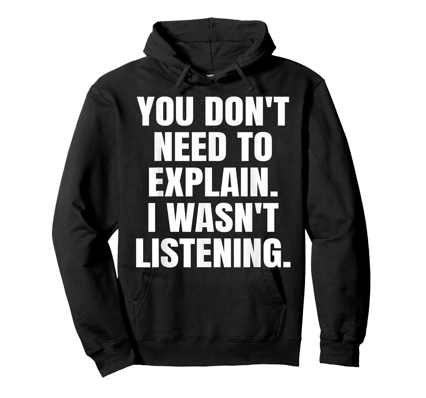 Funny Sarcastic Shirts | You Don’t Need to Explain Men Women T-Shirt