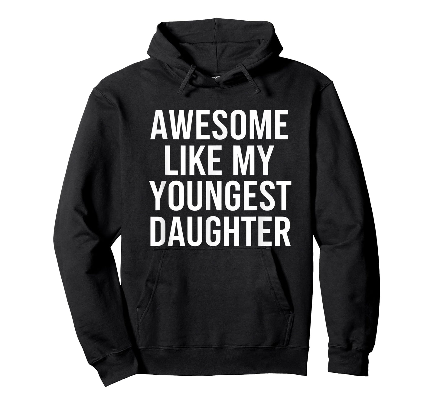 Dad Awesome Like My Youngest Daughter Fathers Day T-Shirt