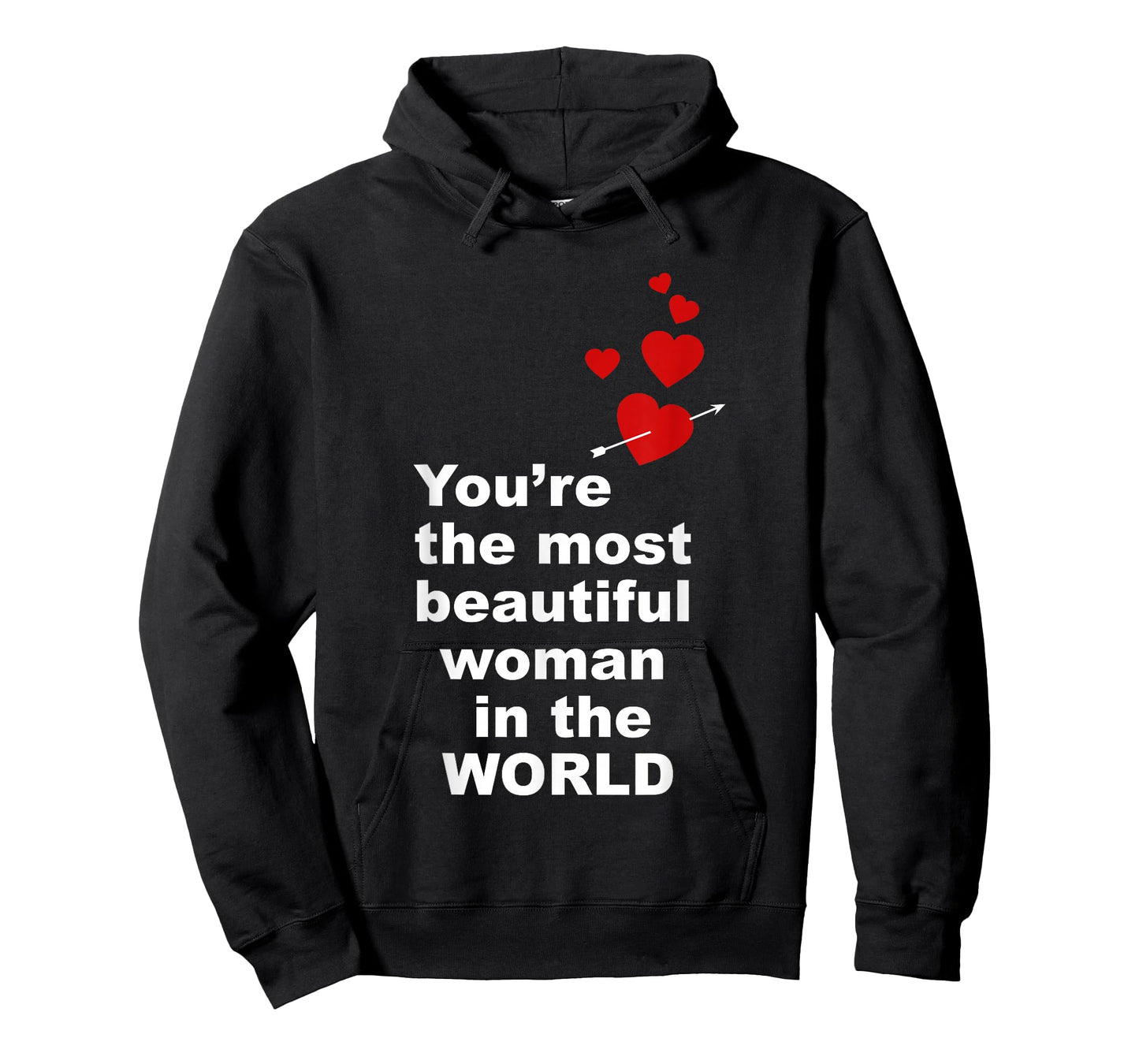 You're The Most Beautiful Woman in World T-Shirt