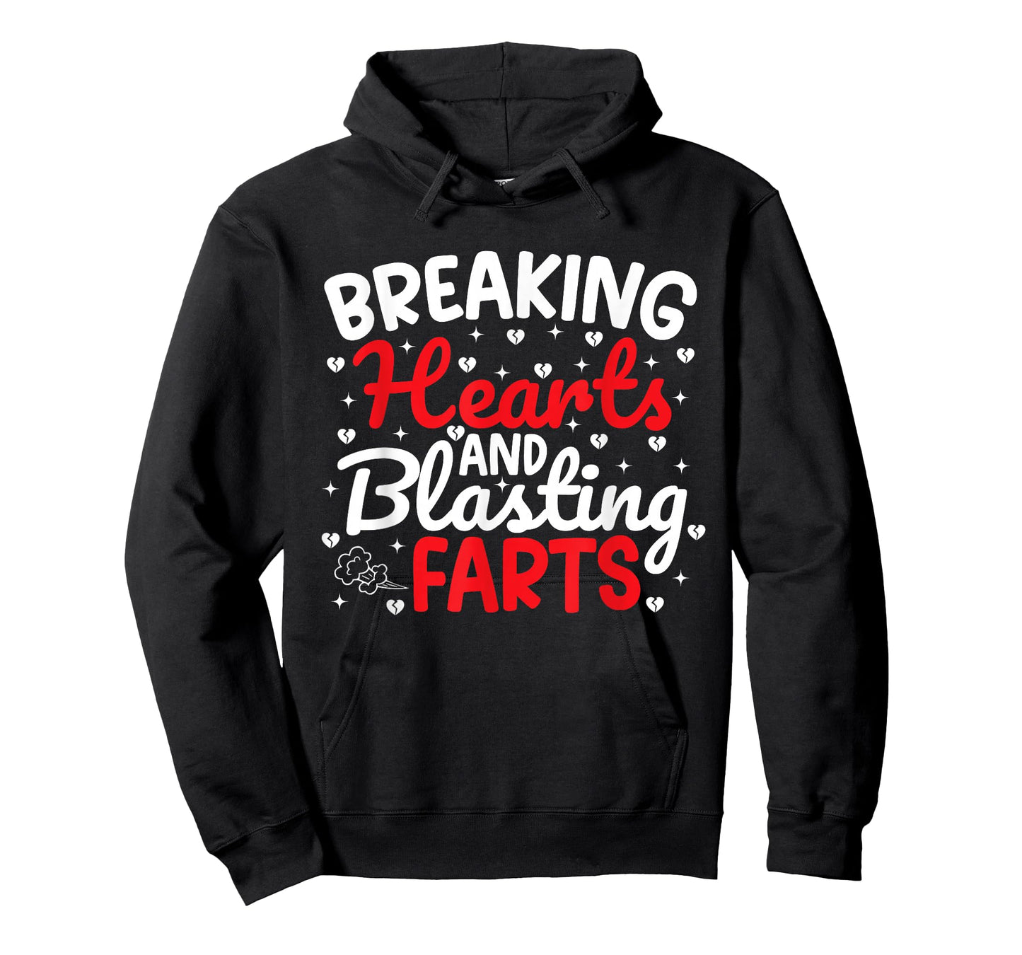 Breaking Hearts and Blasting Farts Valentine Funny Sarcastic T-Shirt