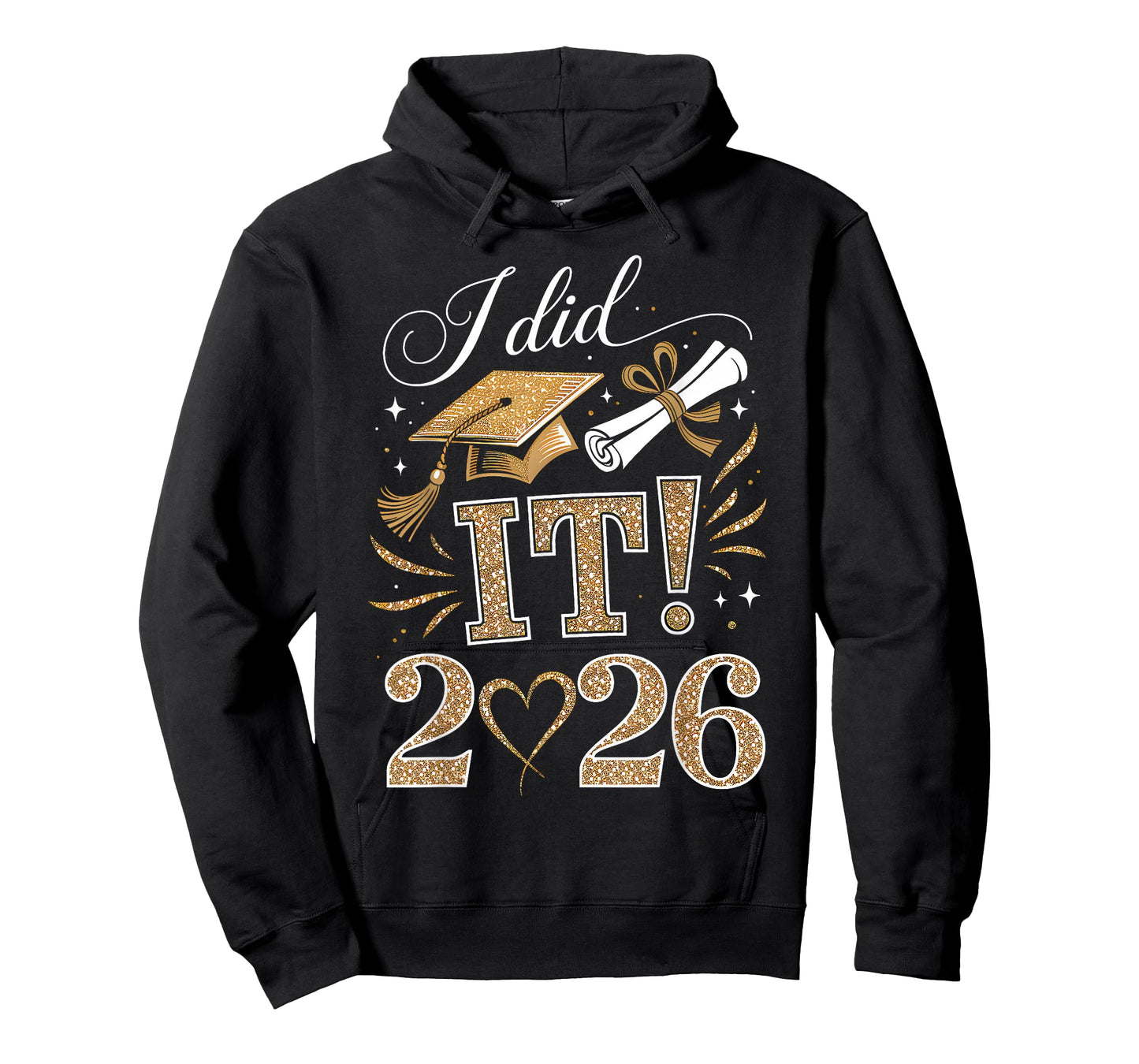 I Did It Graduation 2026 Graduate Class of 2026 Men Women T-Shirt