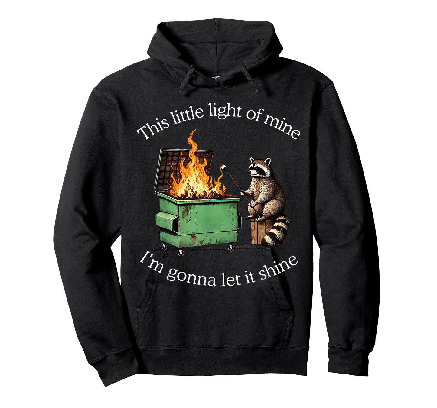 This Little Light of Mine Raccoon Dumpster Fire Meme T-Shirt