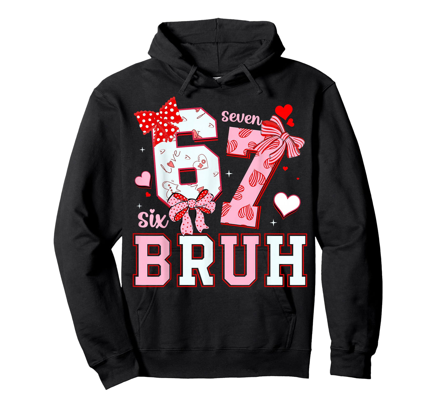 Bruh 67 Six Seven 6 7 Meme Valentines Funny Women Girl Kids T-Shirt