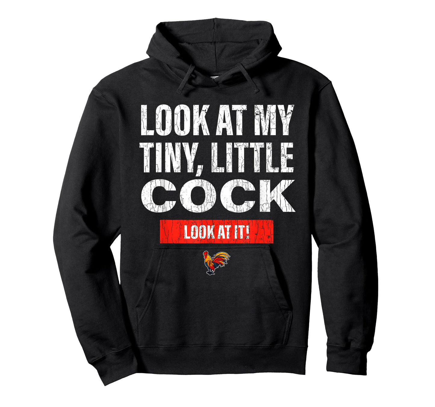 Look at My Tiny Little Cock Look at It T-Shirt