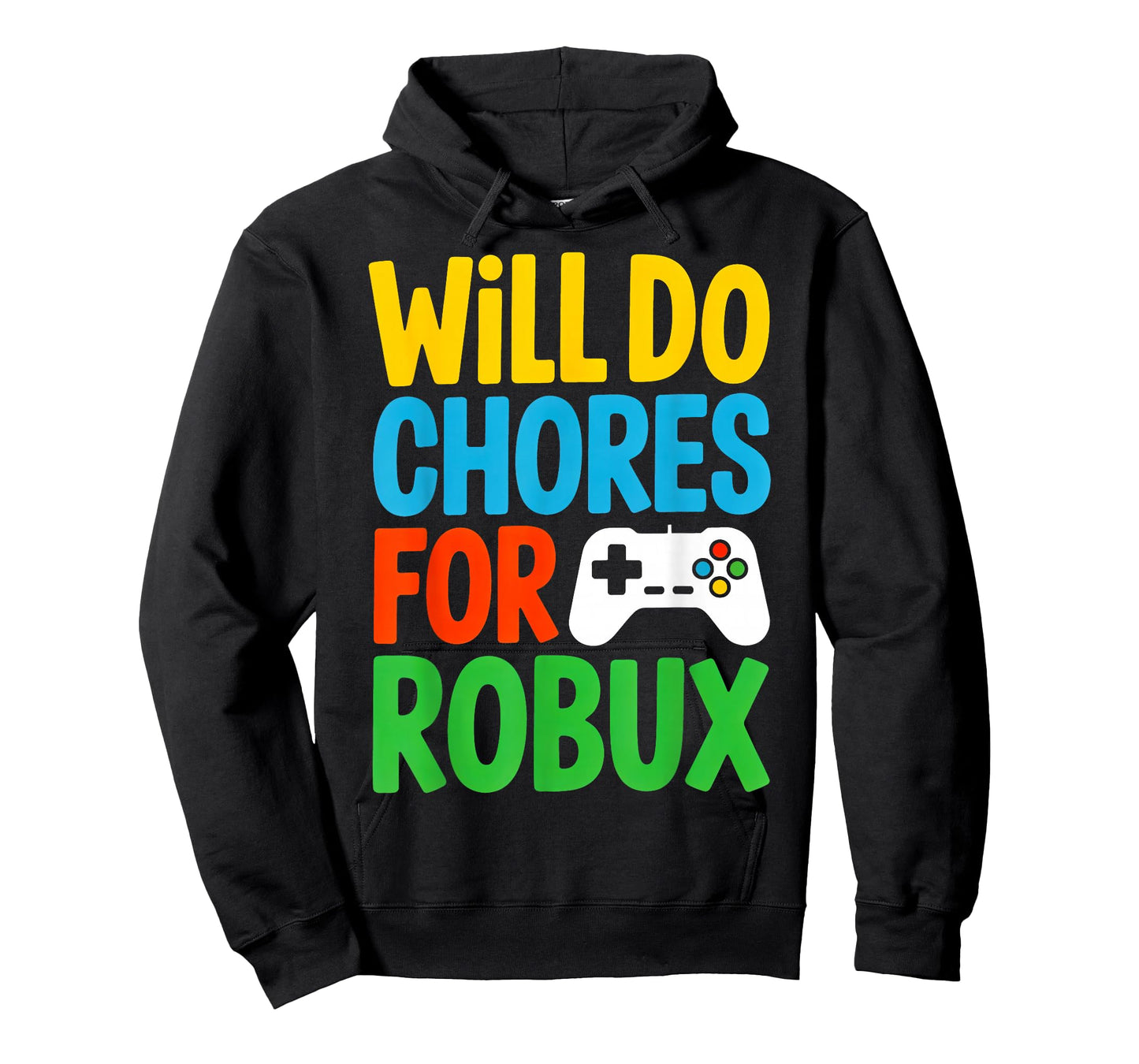 Will Do Chores for Robux Funny Video Gamer Kids T-Shirt