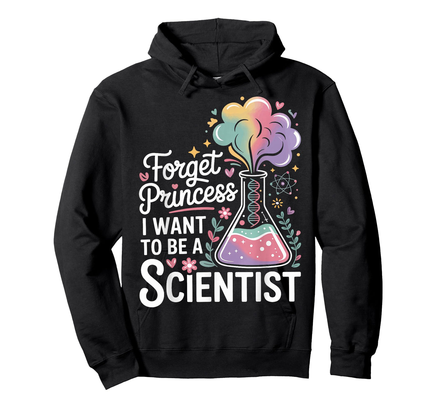 Forget Princess I Want to Be A Scientist T-Shirt