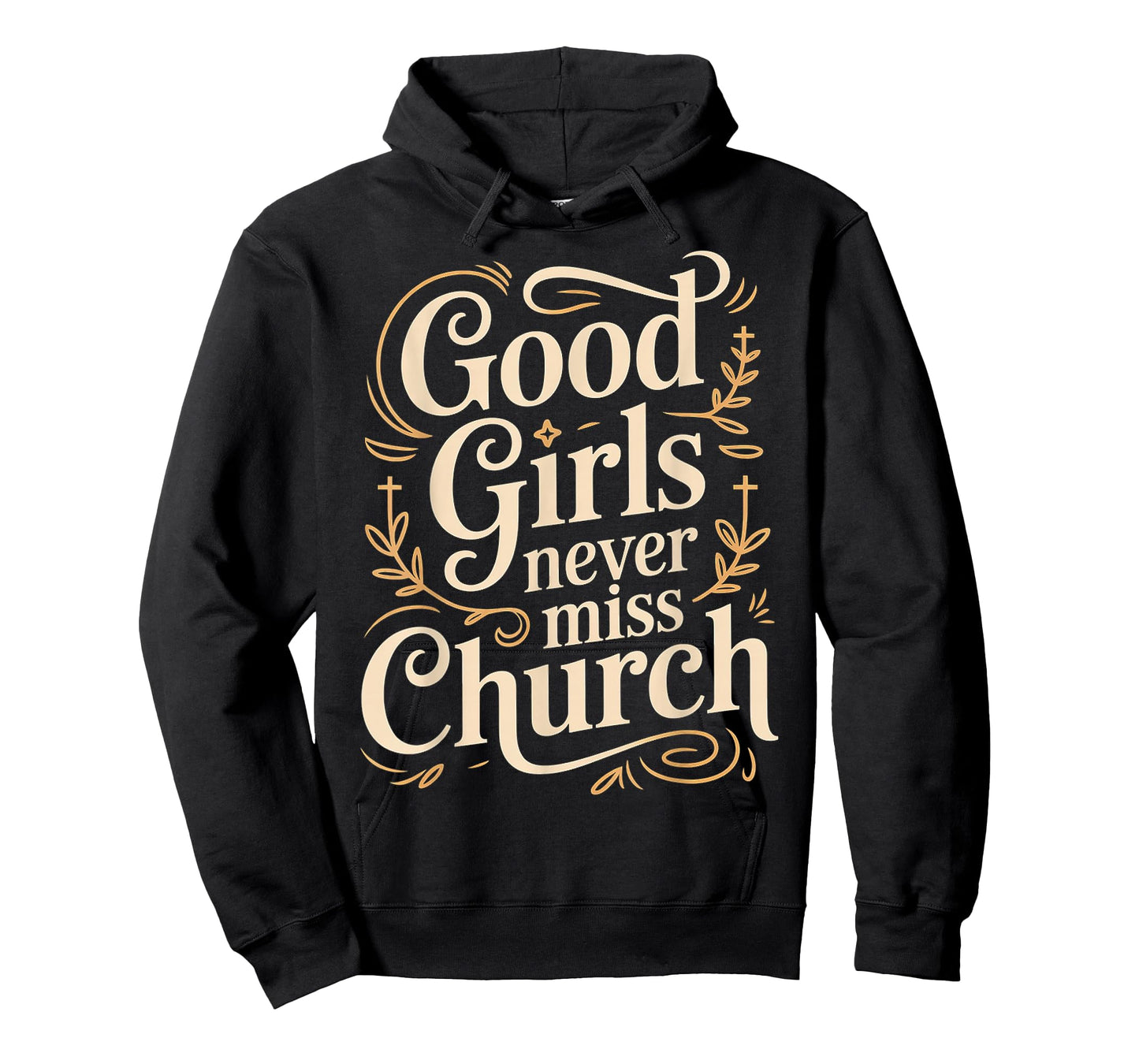 Good Girls Never Miss Church Faith Worship Humor - T-Shirt