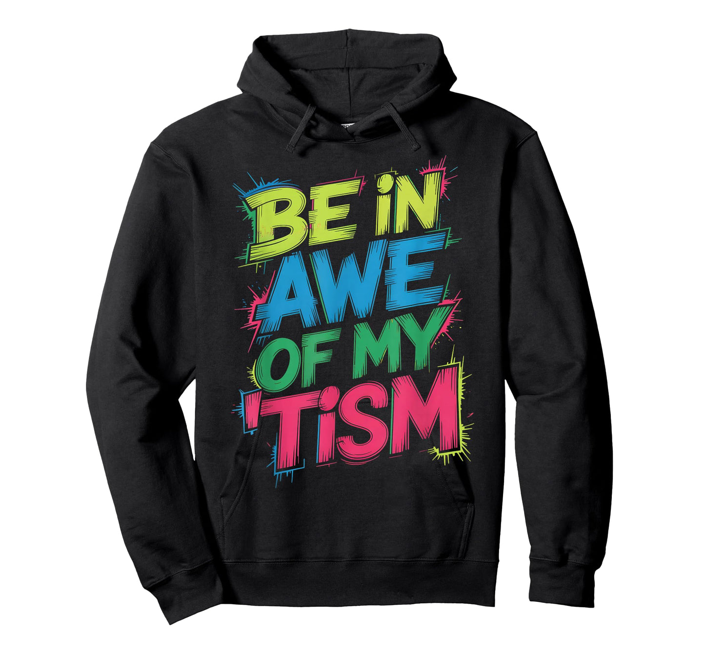 Funny BE in AWE of My TISM Autism Advocate Respect Diversity T-Shirt