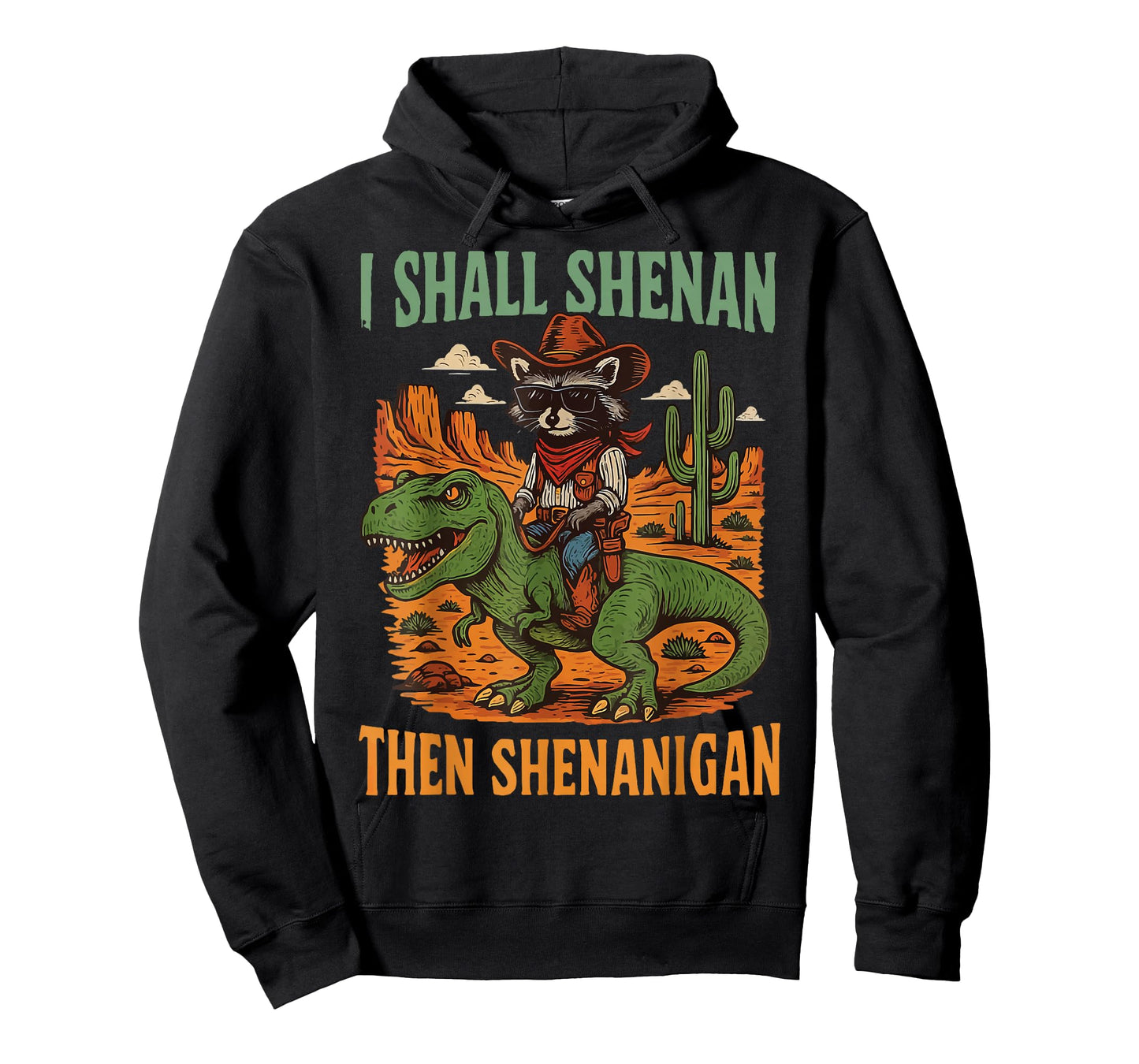 I Shall Shenan Then Shenanigan T-Shirt