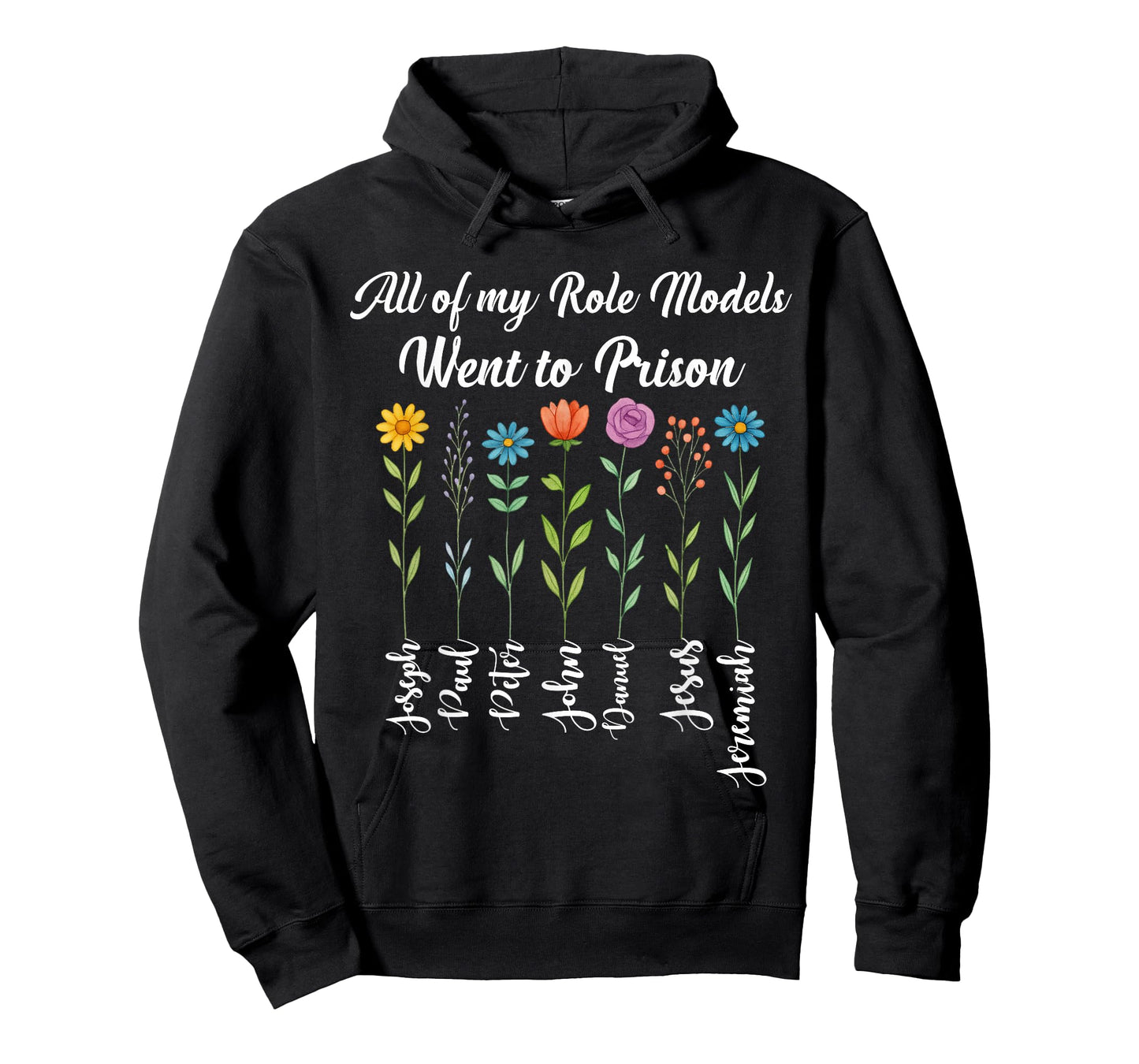 All of My Role Models Went to Prison Jesus Floral Christian T-Shirt
