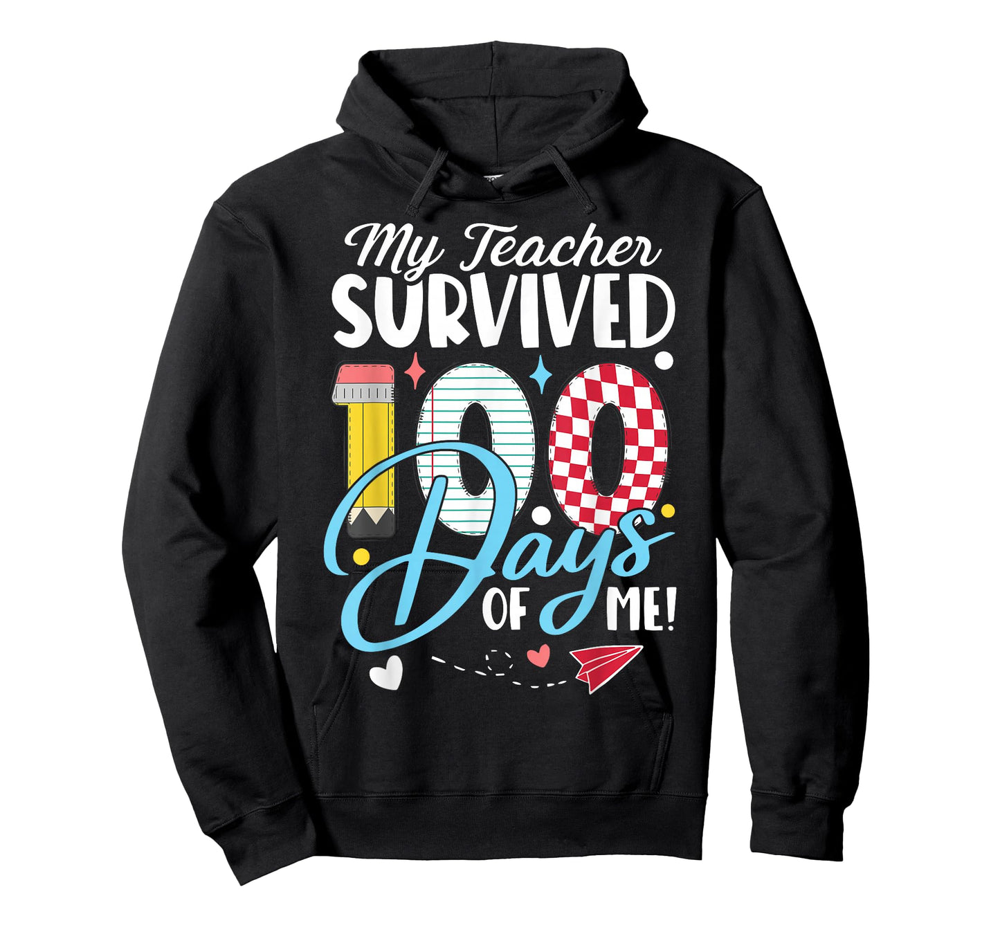 My Teacher Survived 100 Days of Me Funny School Humor Gift T-Shirt