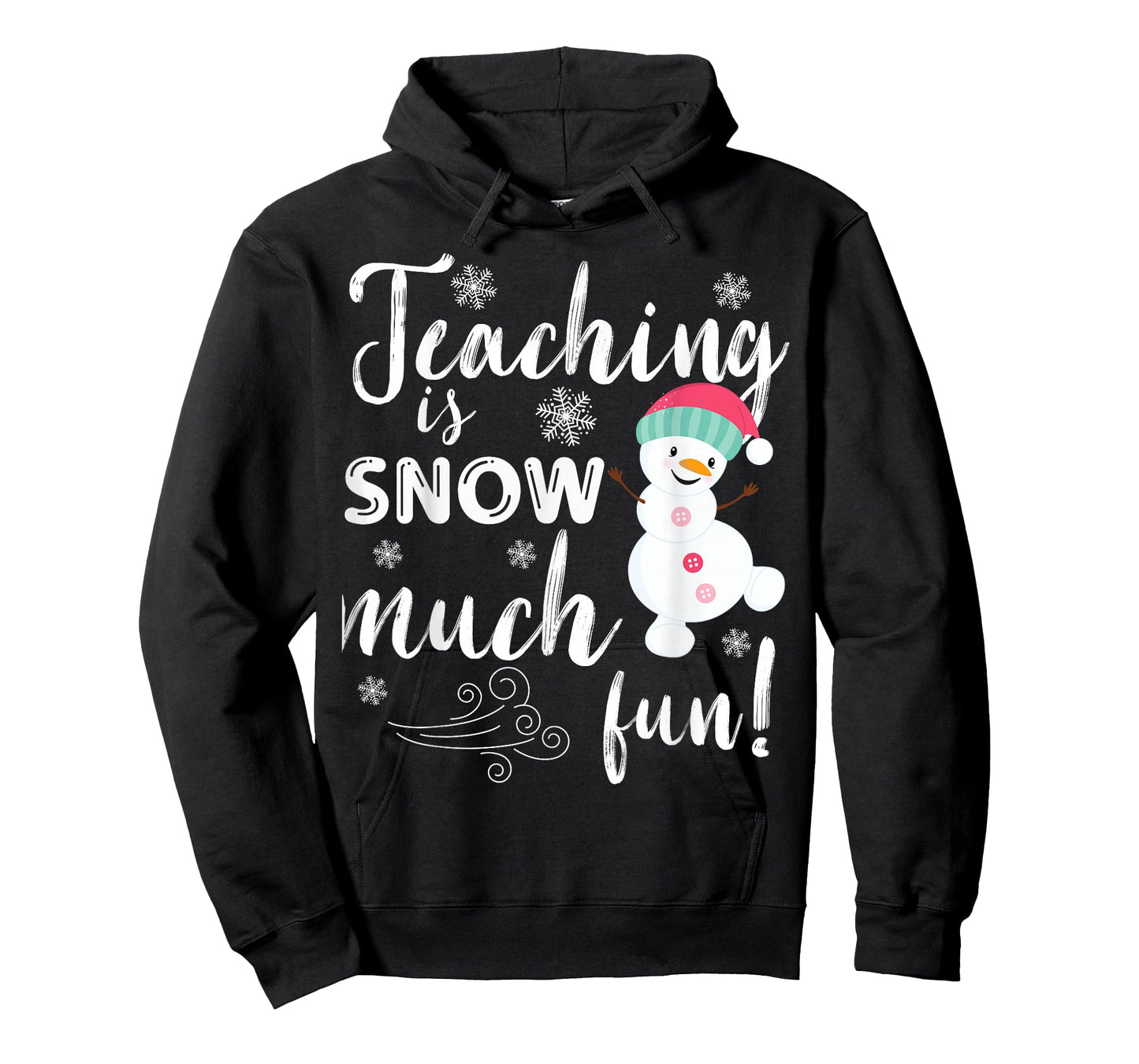 Teaching is Snow Much Fun Funny Teacher Merry Christmas Xmas T-Shirt