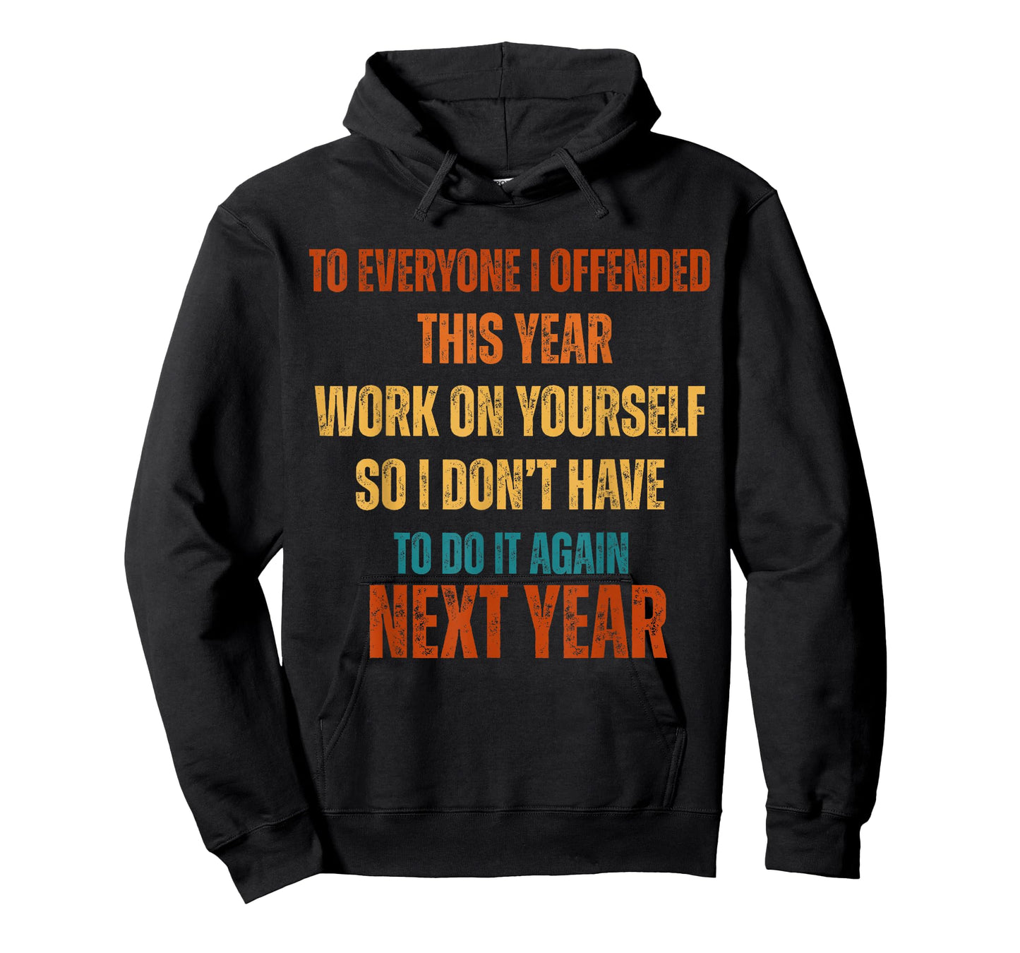 If I Offended You Work on Yourself Funny New Year Resolution T-Shirt