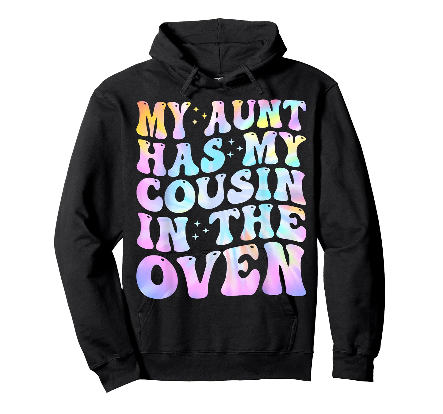My Aunt Has My Cousin in The Oven Funny Cousin Big Baby Cute T-Shirt