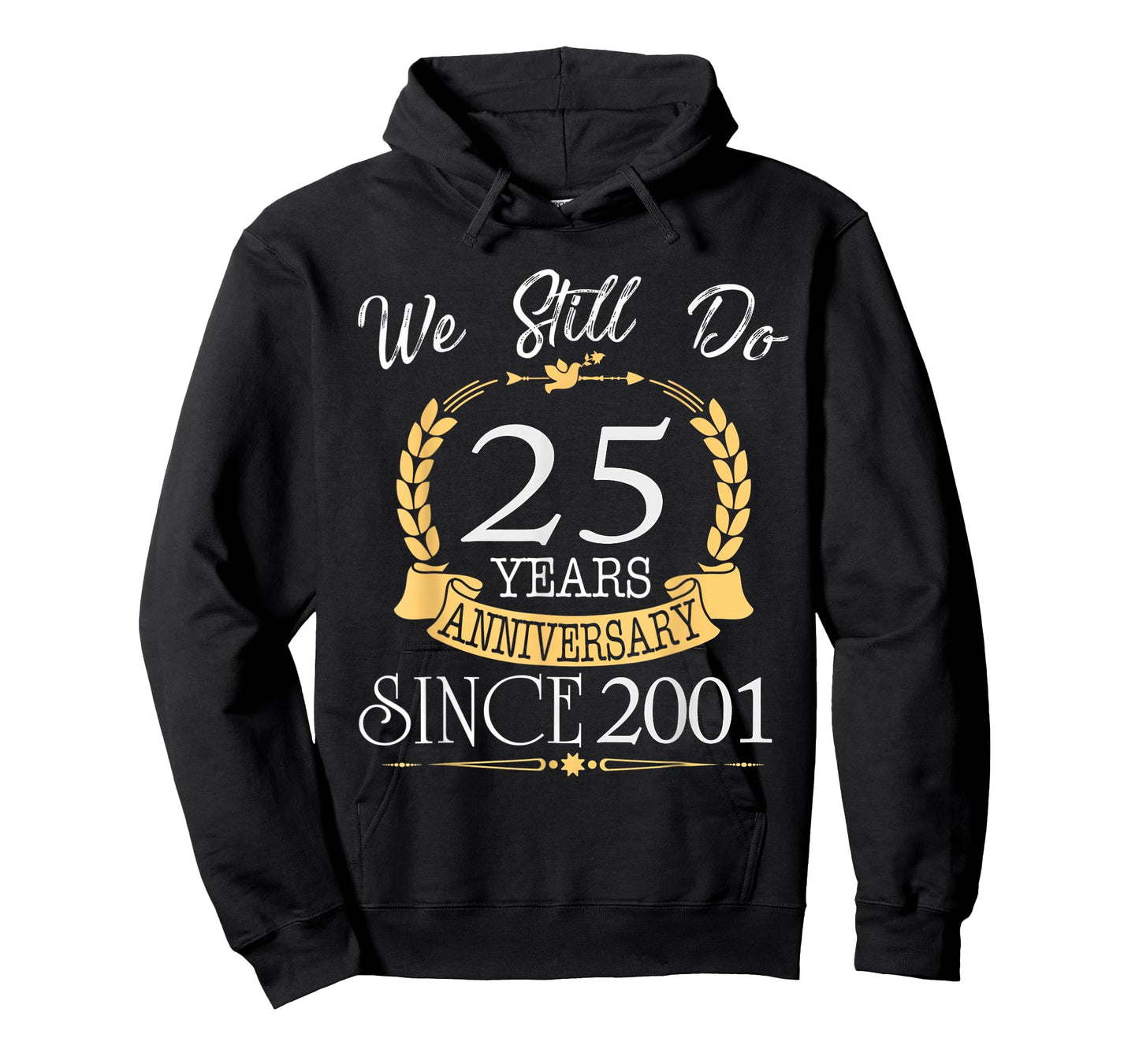 We Still Do 25 Year Anniversary Since 2001 Married Couple T-Shirt
