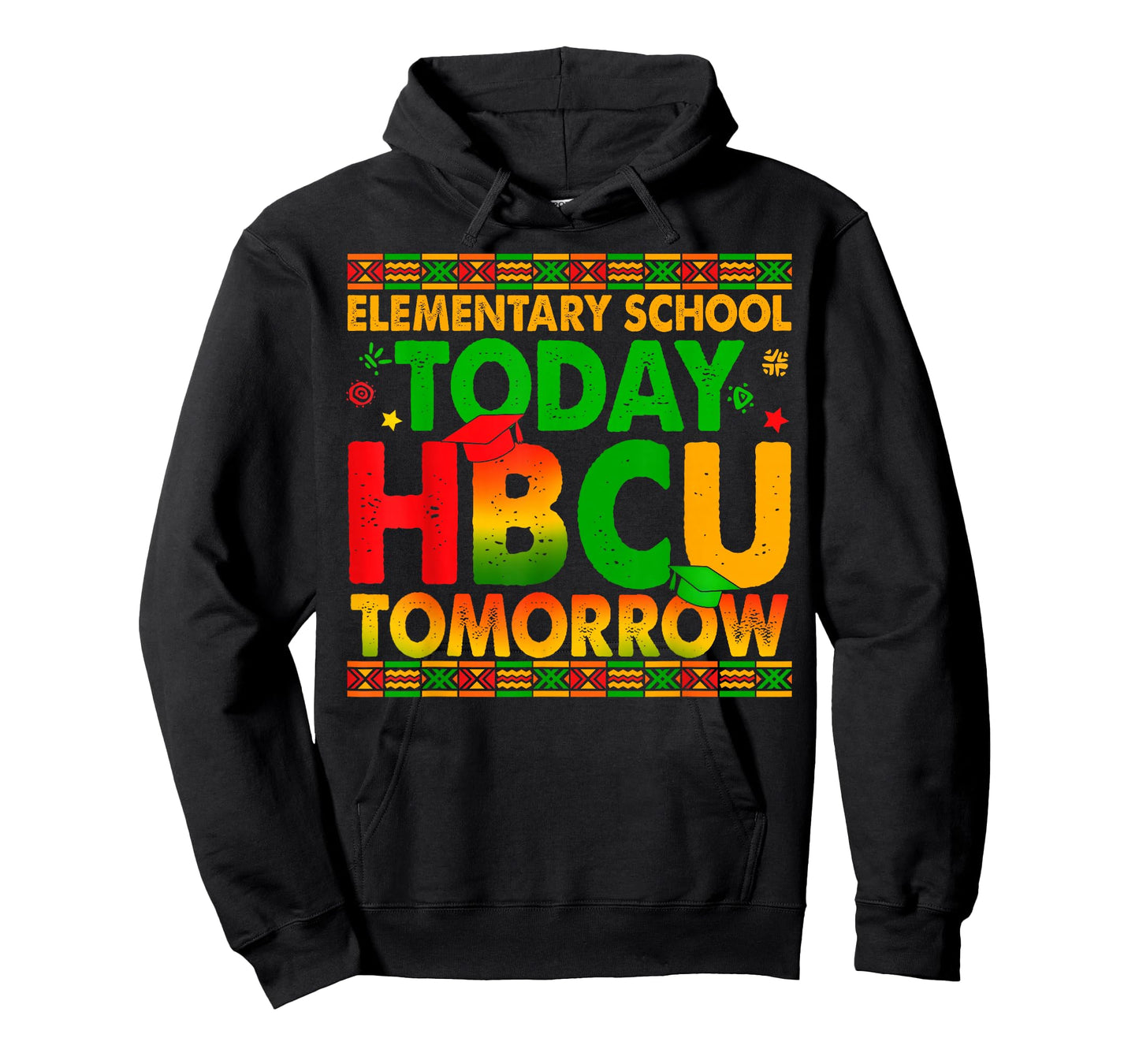 Elementary School Today HBCU Tomorrow Black History Boy Girl T-Shirt