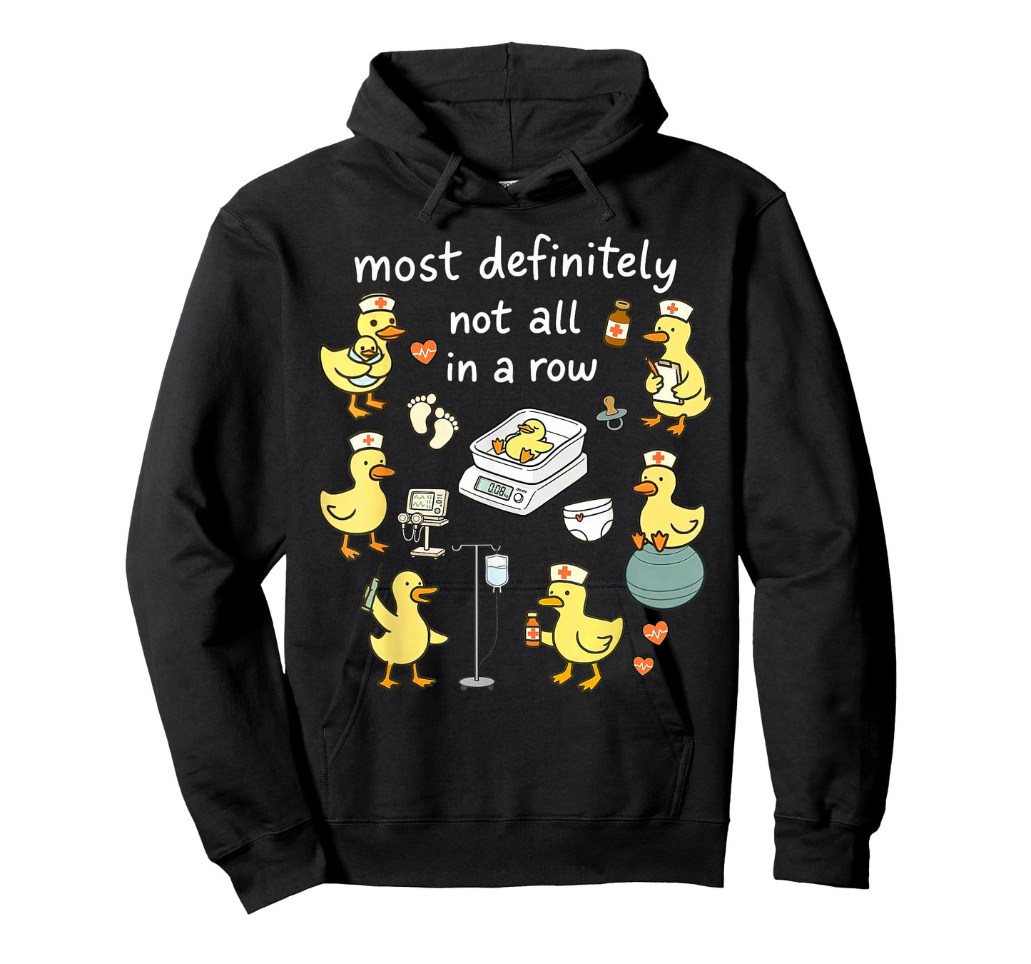 Most Definitely Not All in A Row Duck Labor & Delivery Nurse T-Shirt
