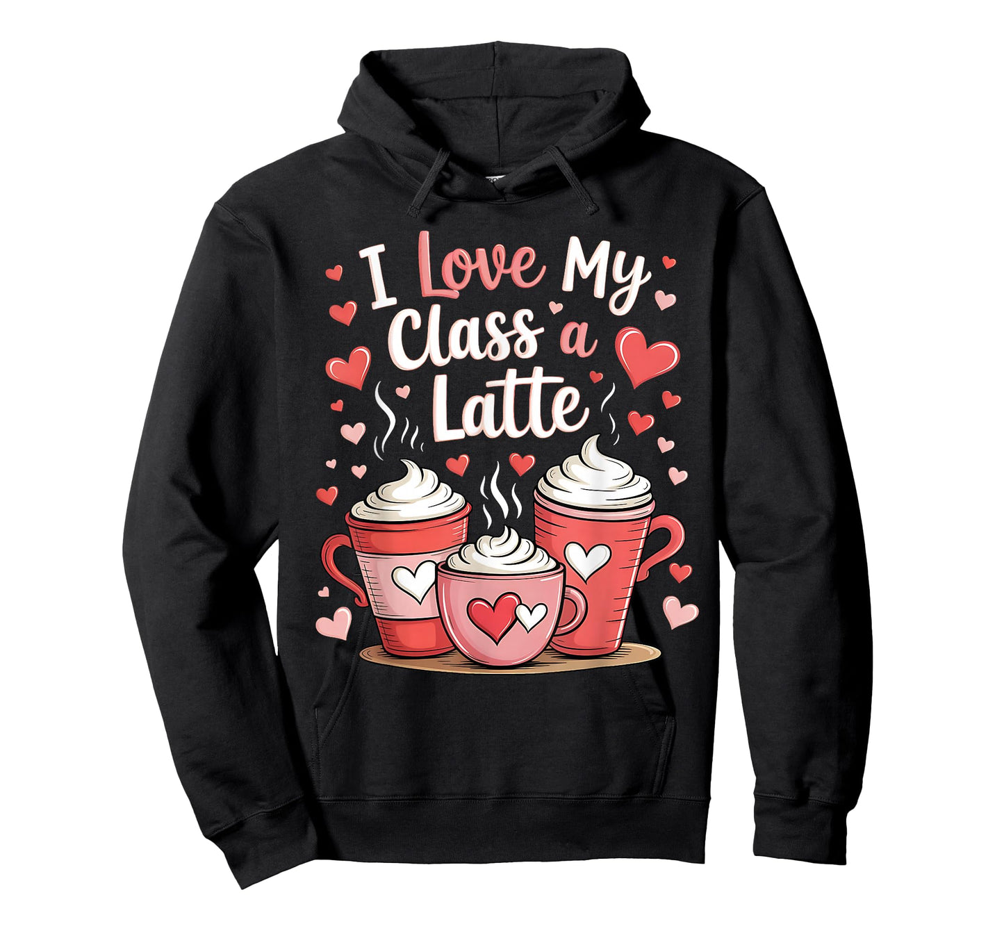 Valentine Teacher Shirt Men Women I Love My Class a Latte T-Shirt