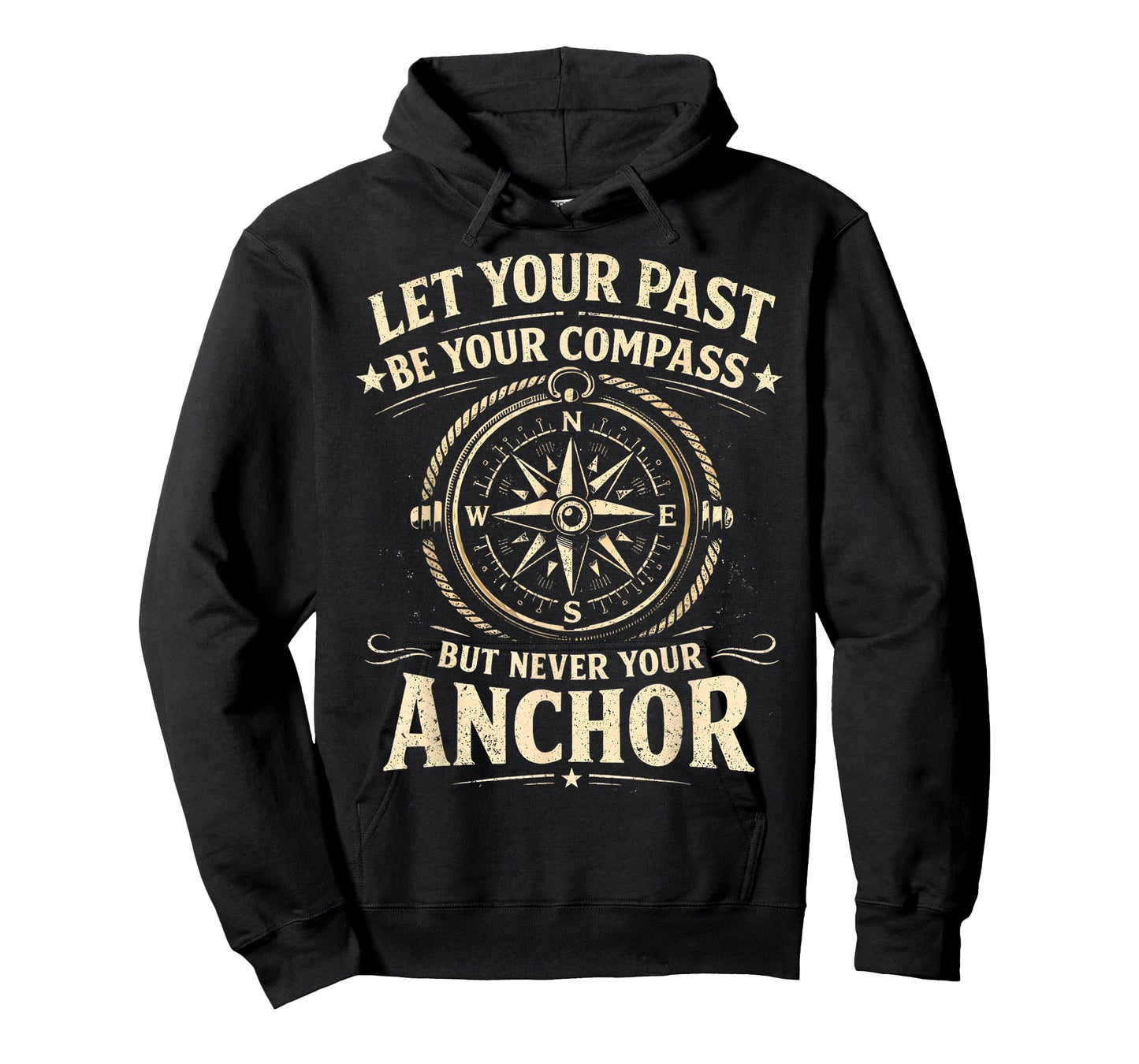 Let Your Past Be Your Compass But Never Your Anchor T-Shirt