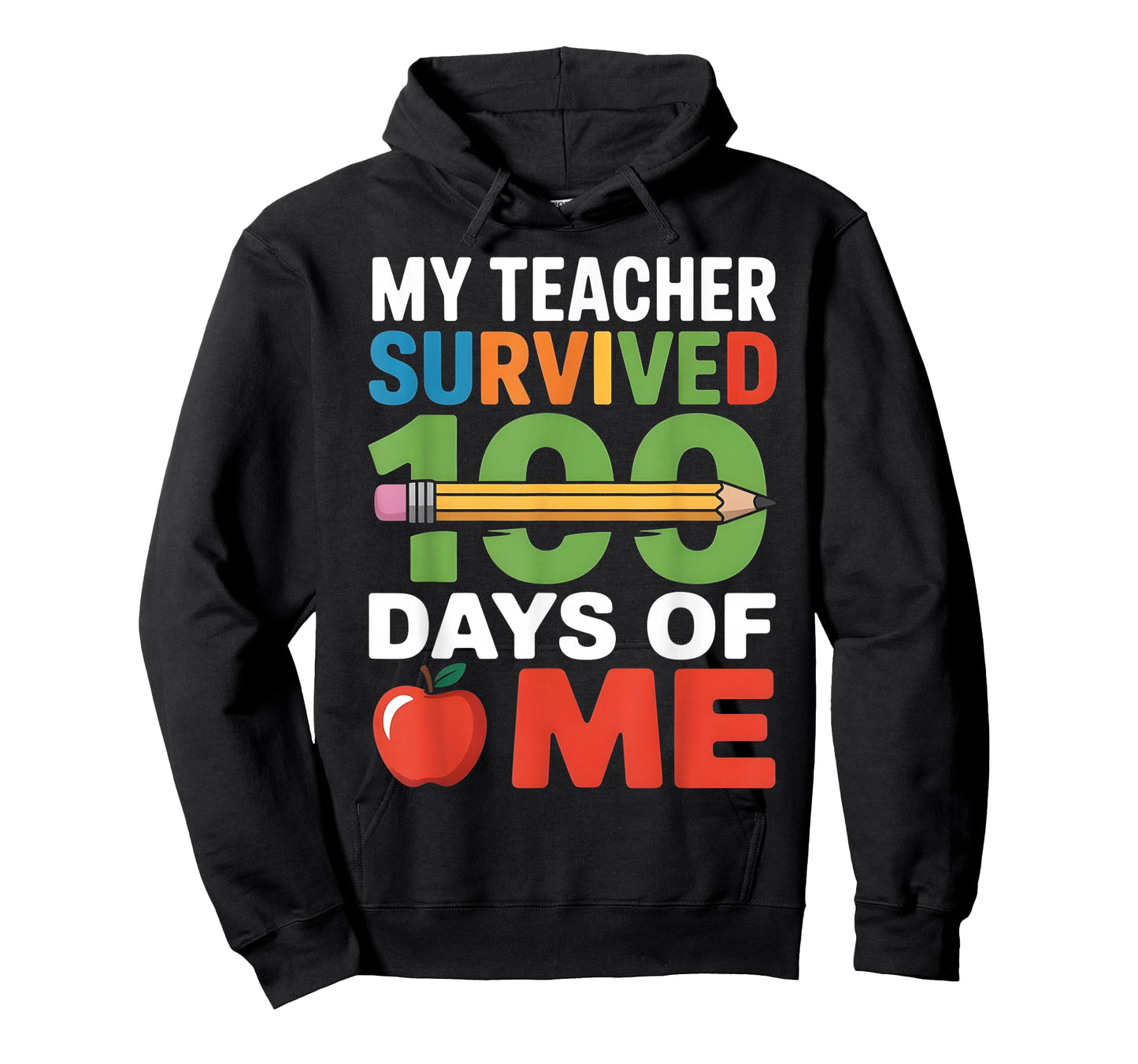 My Teacher Survived 100 Days of Me 100th Days of School T-Shirt