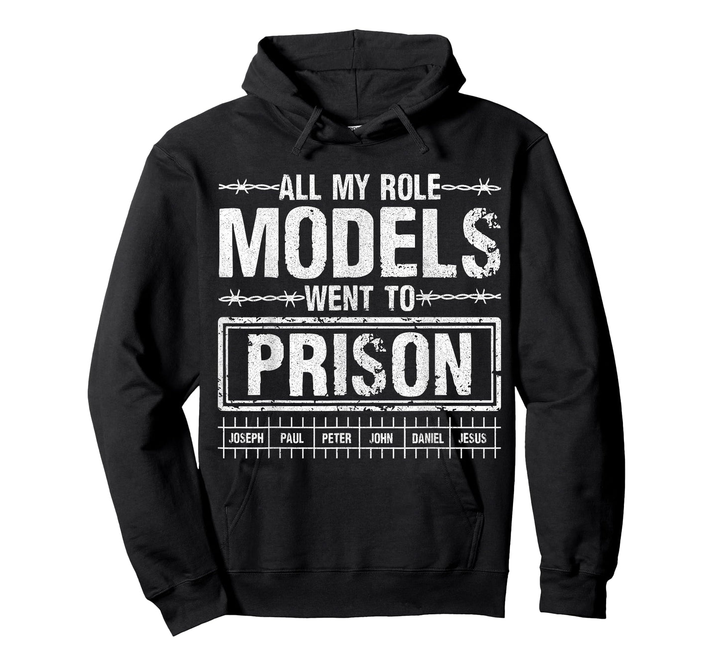 All My Role Models Went to Prison for Faith Humor Events T-Shirt