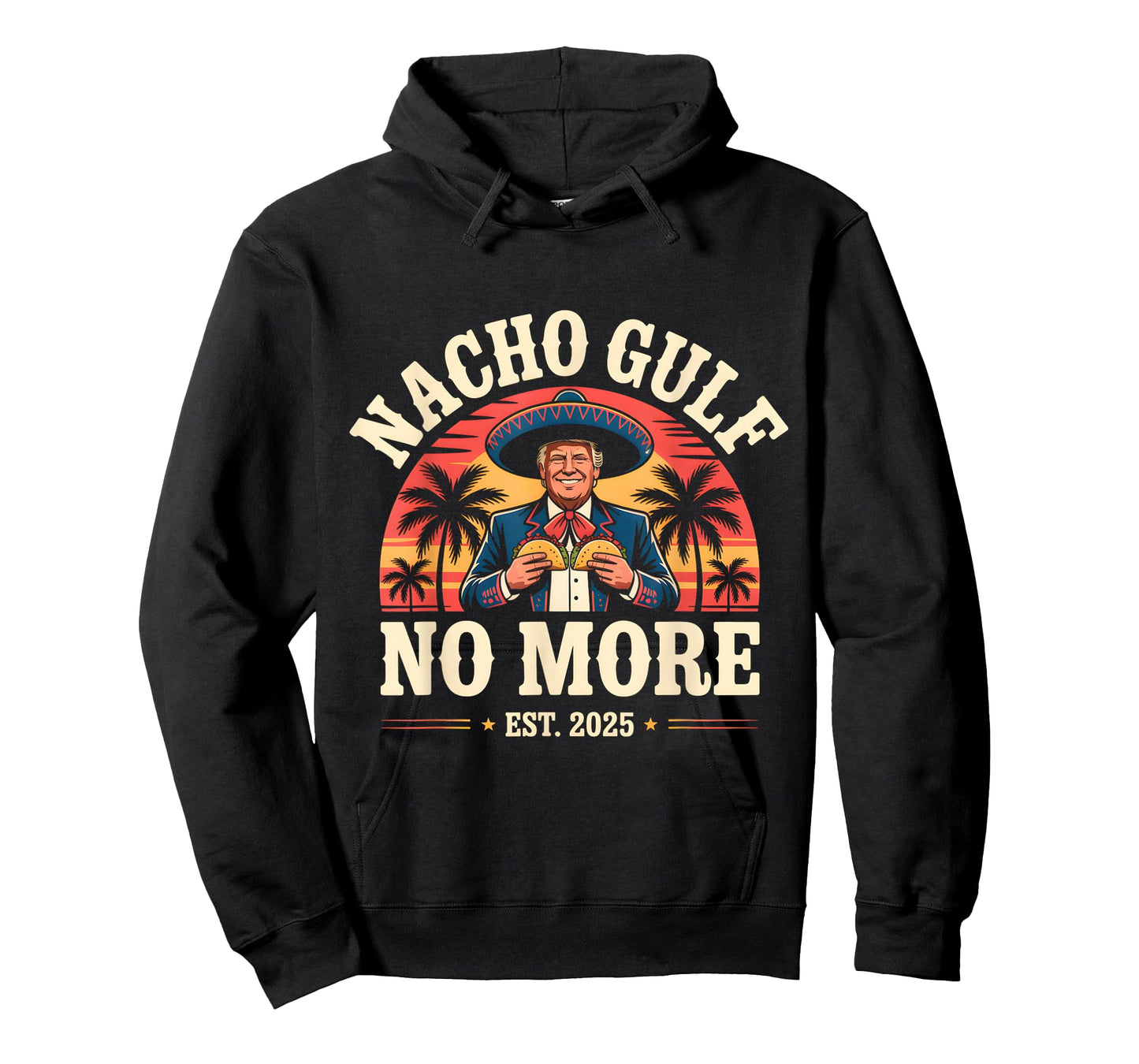 Nacho Gulf No More Funny Trump Meme Vintage Est 2025 Humor T-Shirt