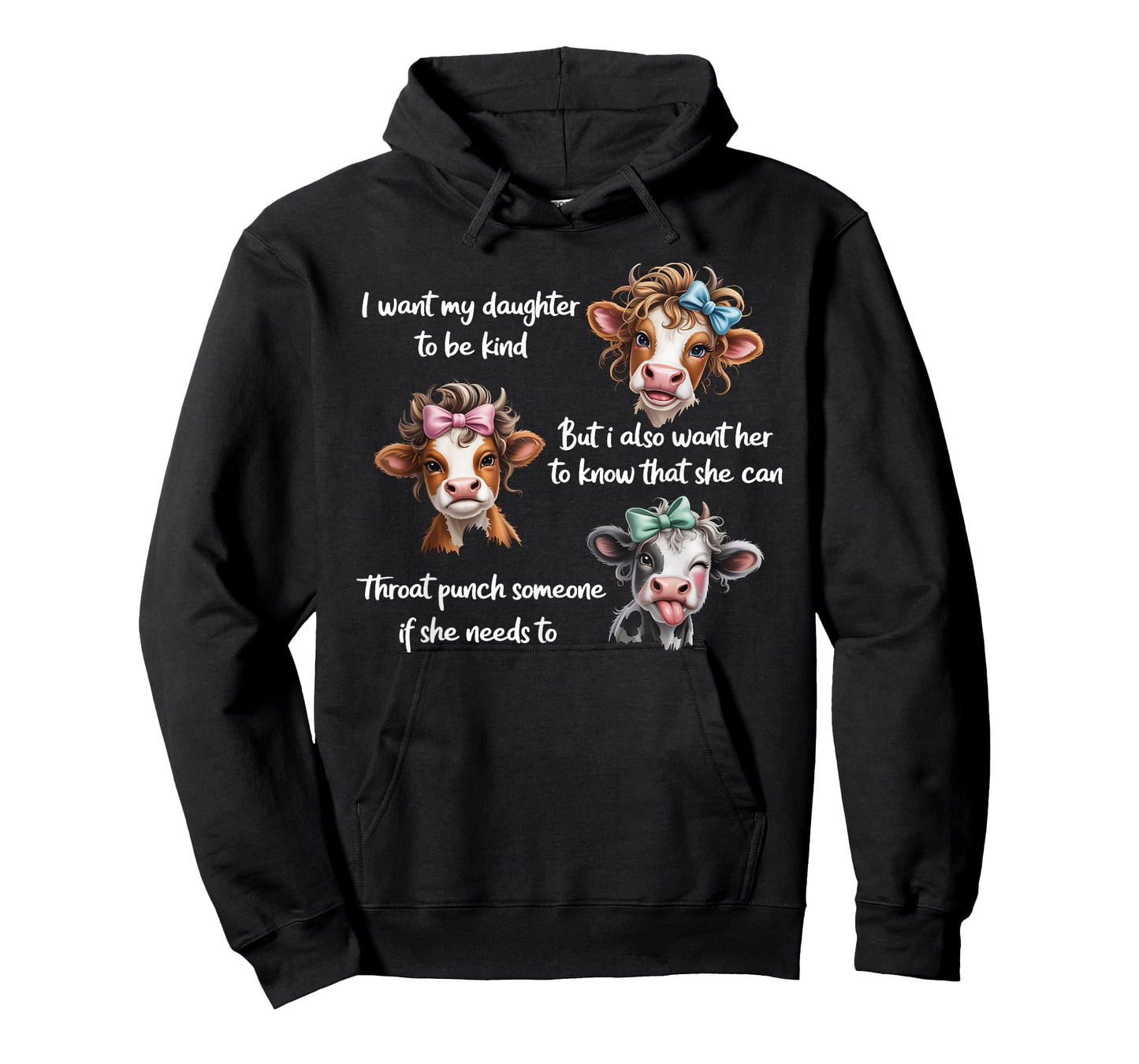 I Want My Daughter to Be Kind But I Also Want Her to Know T-Shirt