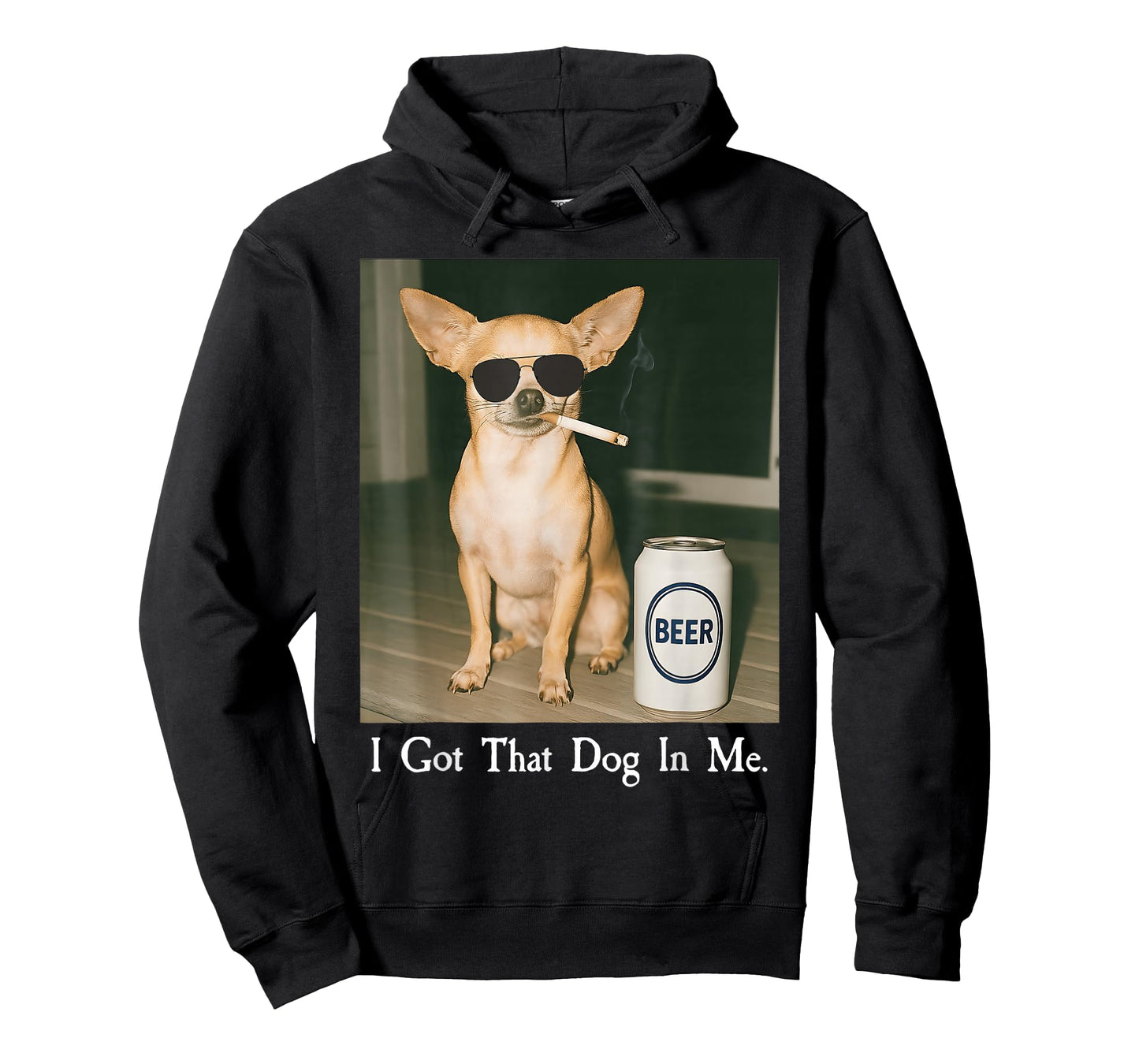 I Got That Dog in Me Funny Chihuahua Smoking Beer Meme T-Shirt