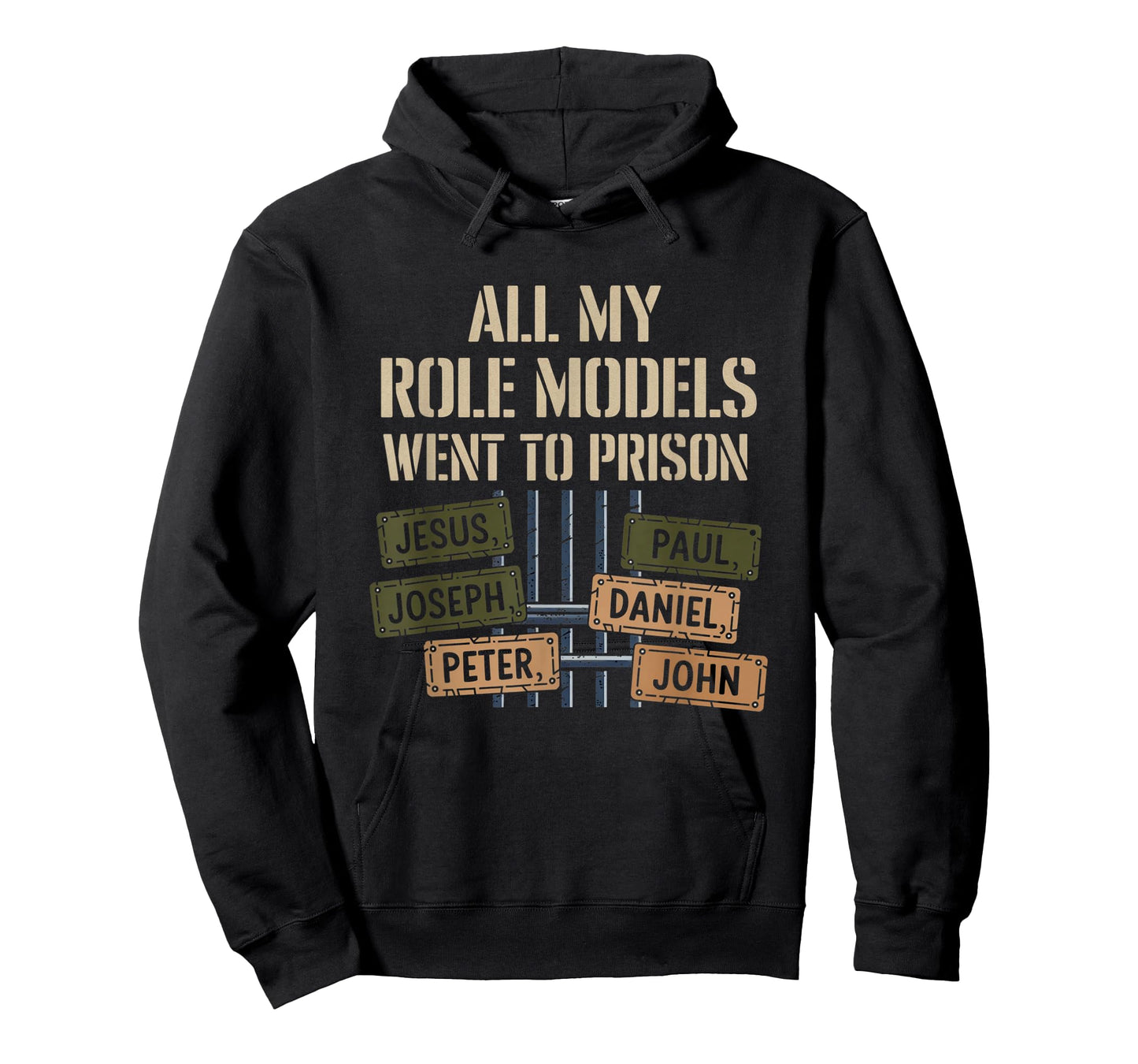 All My Role Models Went to Prison Jesus God Bible Gospel T-Shirt